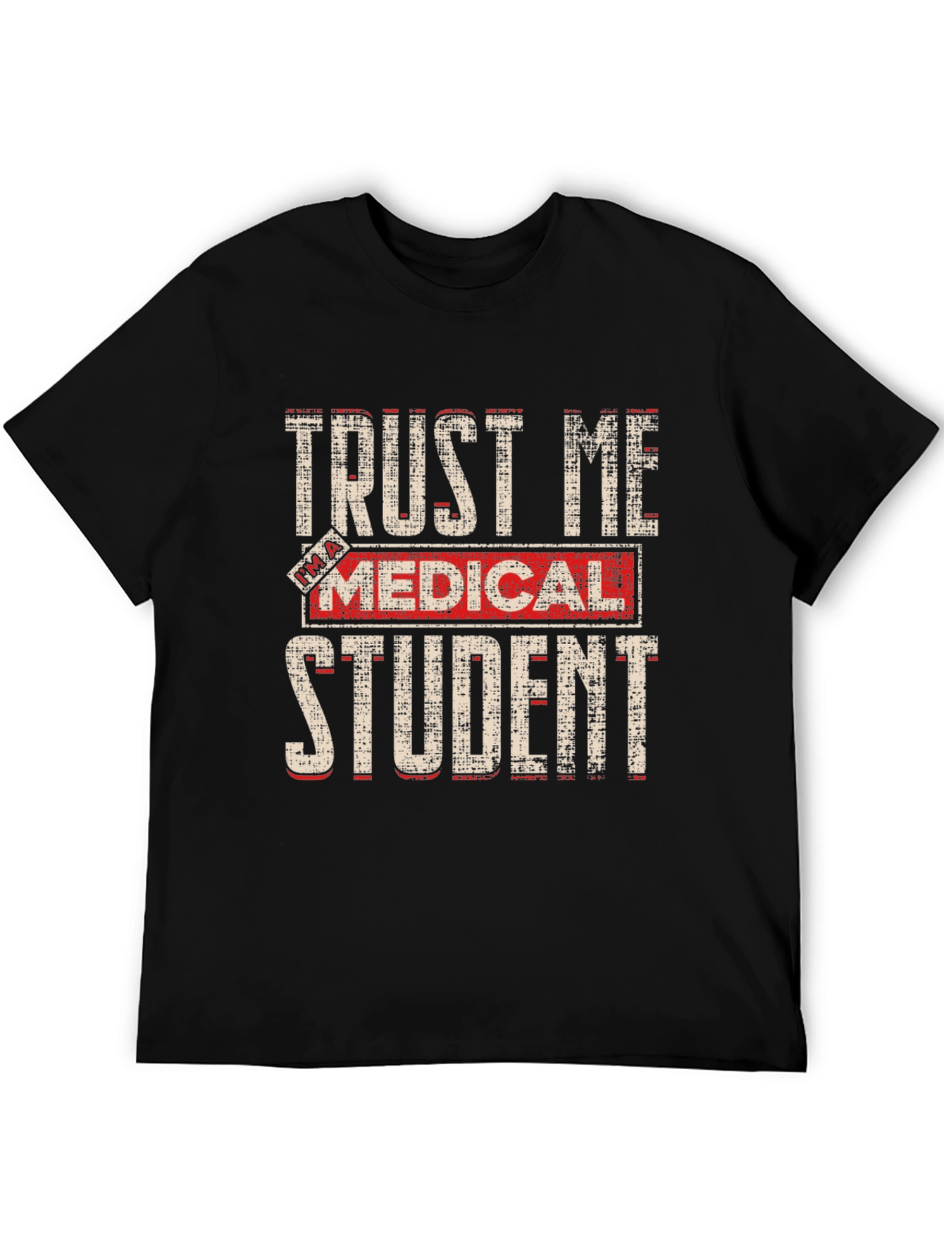 Trust Me Medical Student Graphic Tee