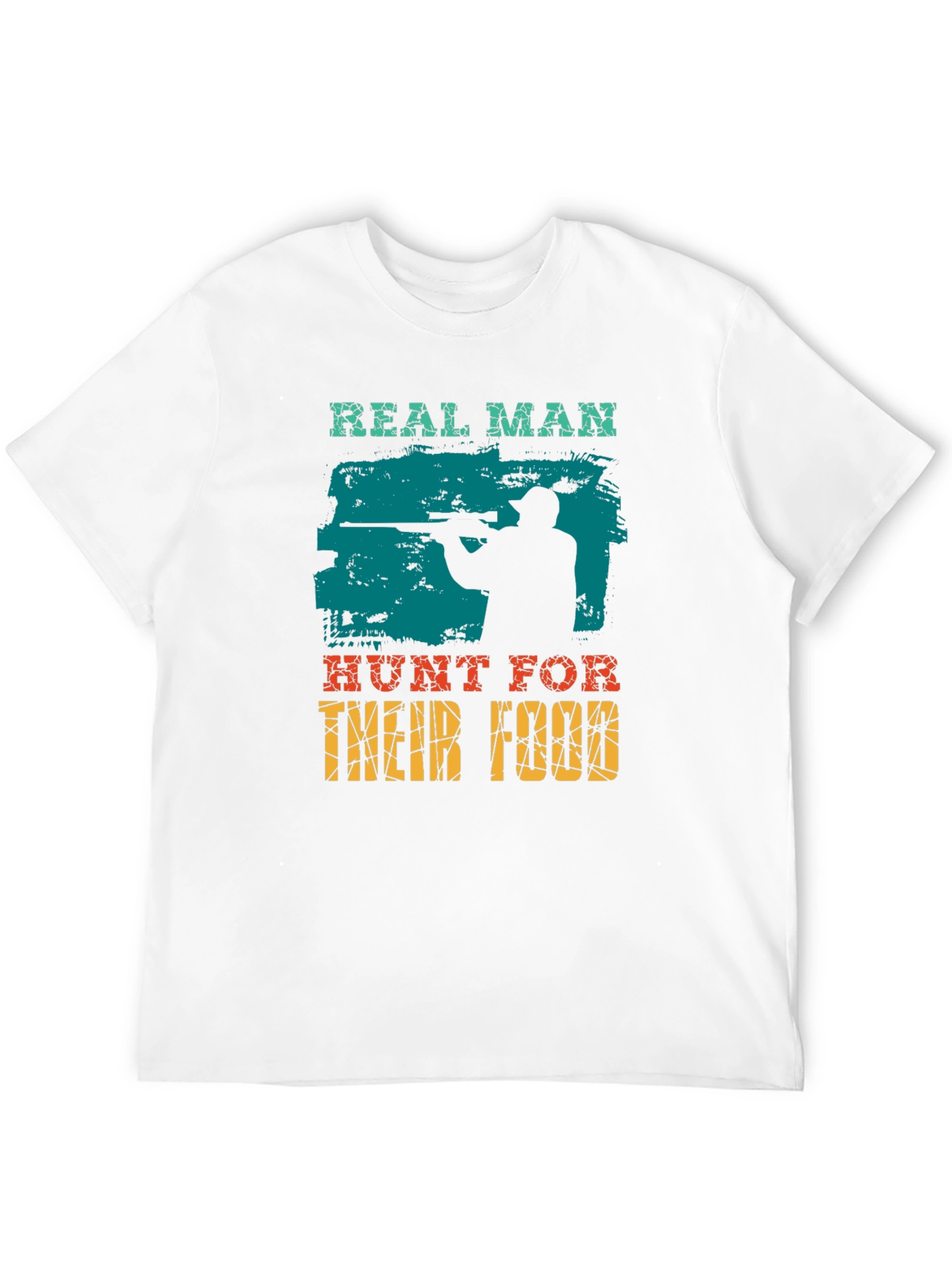Real Man Hunt For Their Food Graphic T-Shirt