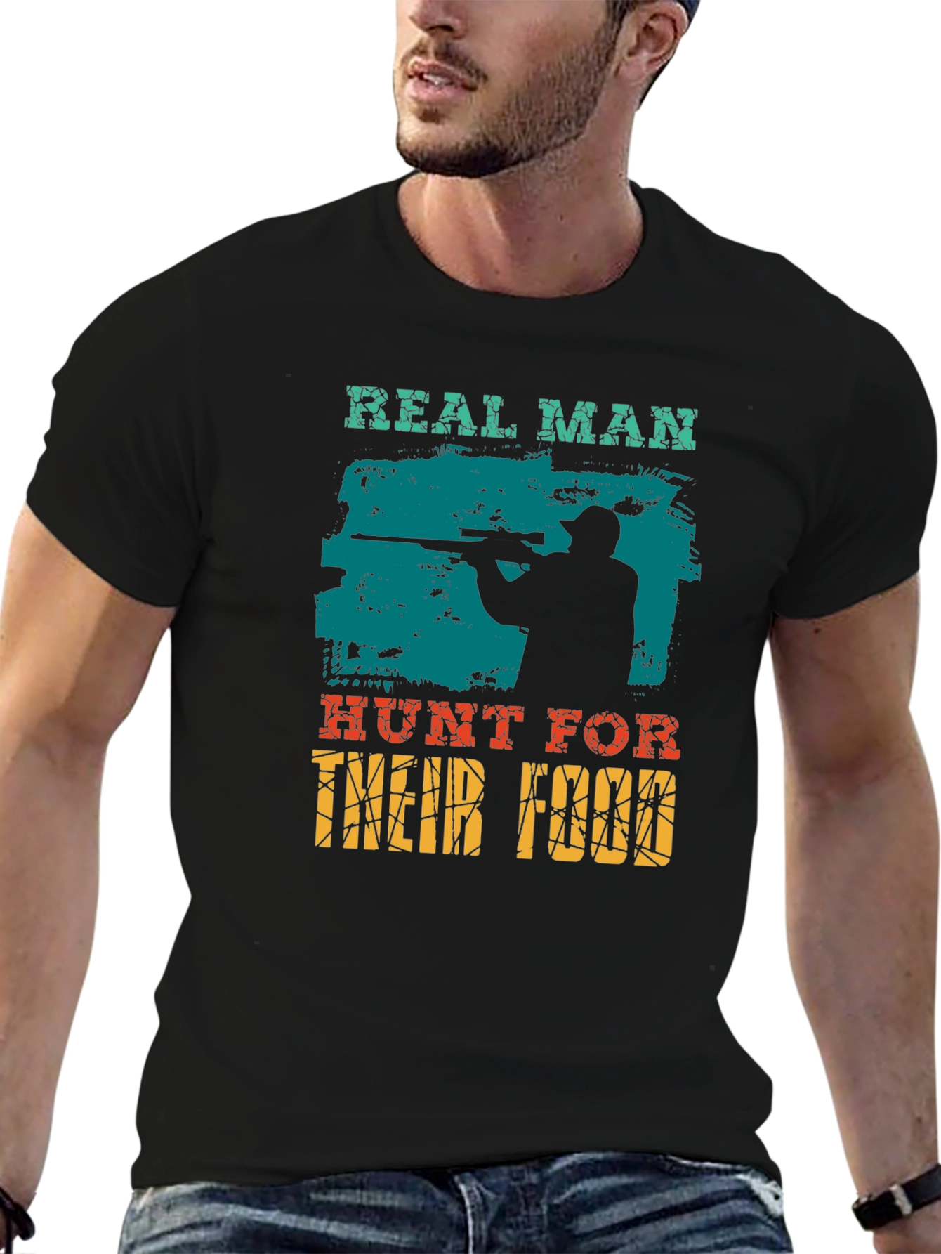 Real Man Hunt For Their Food Graphic T-Shirt