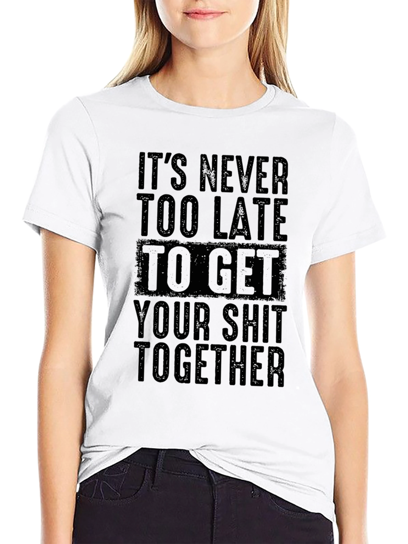 Its Never Too Late Graphic Tee