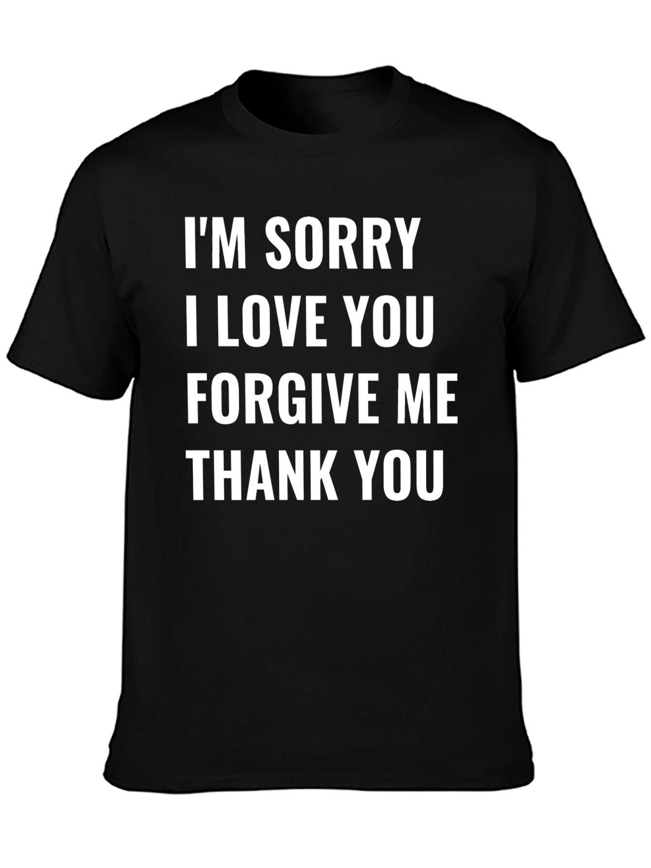 Im Sorry I Love You T-Shirt