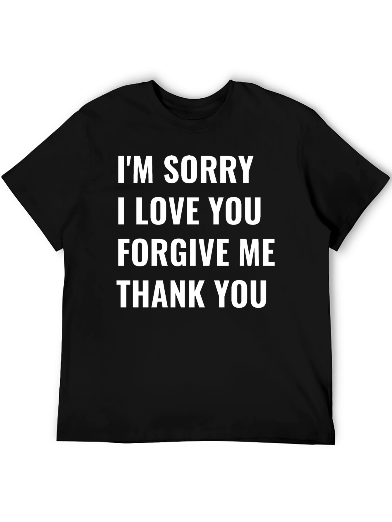 Im Sorry I Love You T-Shirt
