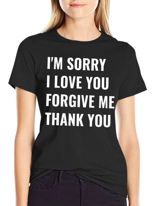 Im Sorry I Love You T-Shirt