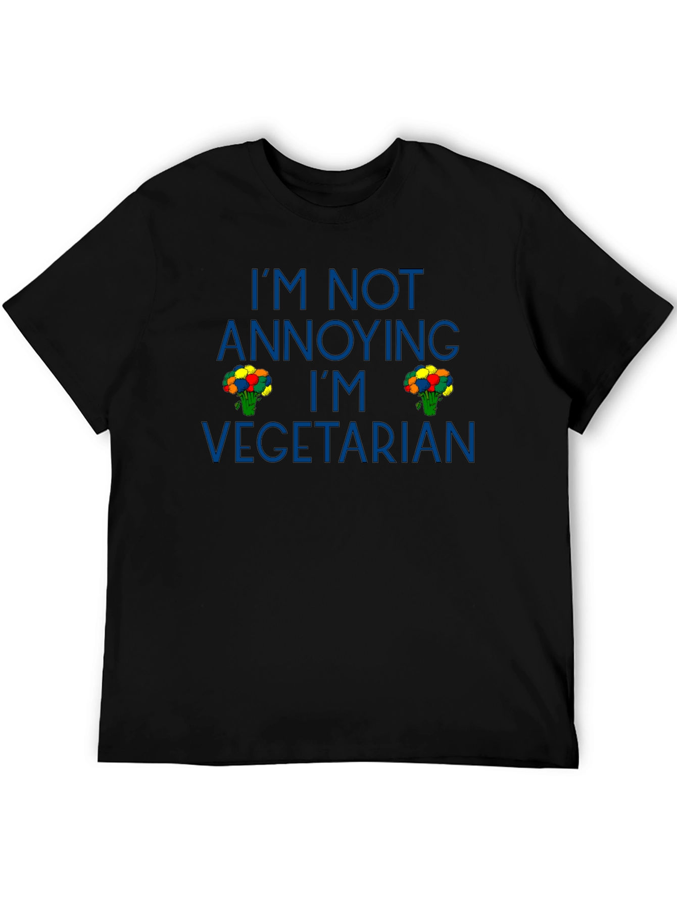 Im Not Annoying Im Vegetarian T-Shirt
