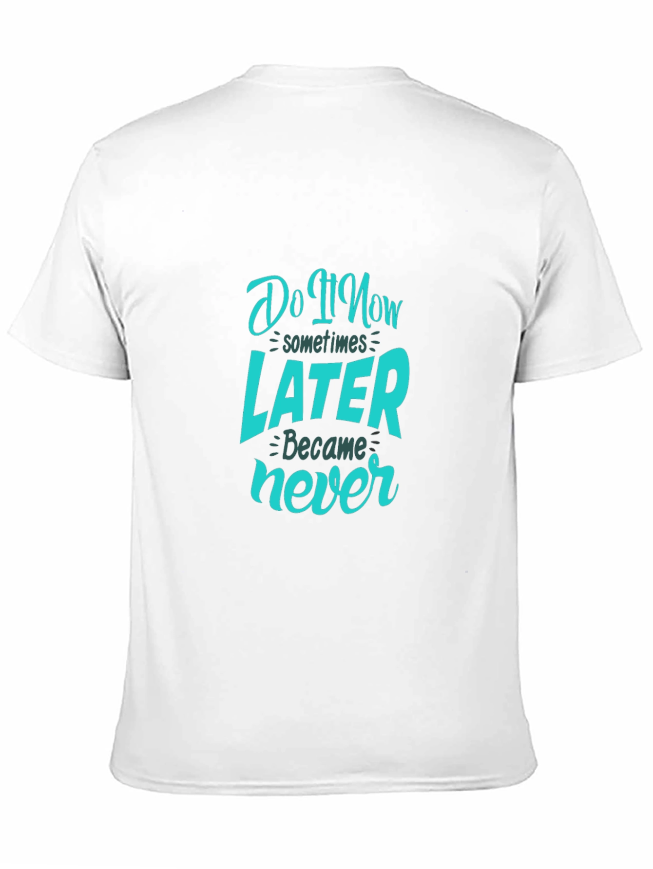 Do It Now T-Shirt - Motivational Quote Tee