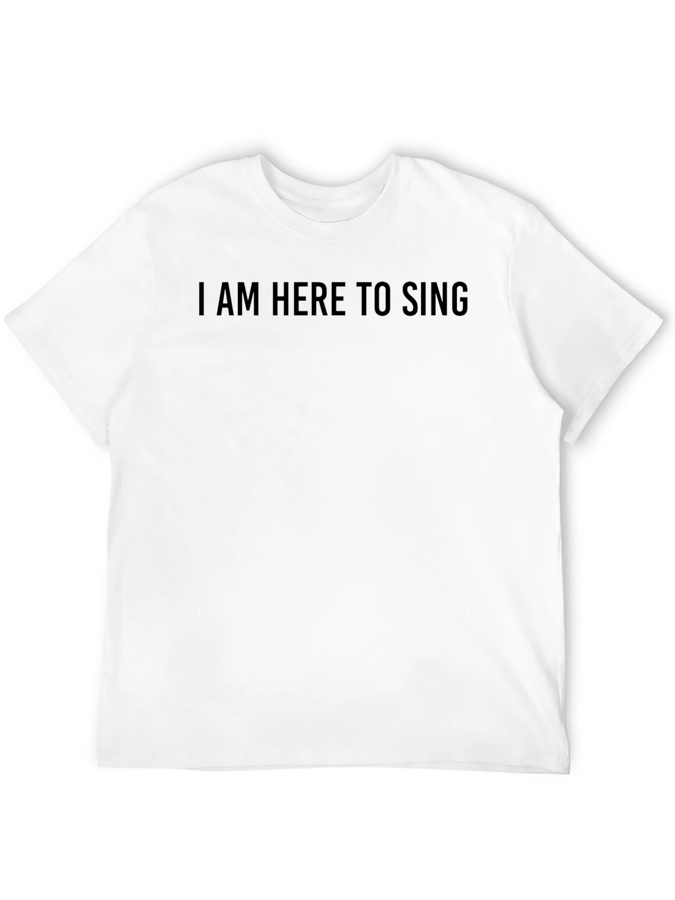 I am Here to Sing Black T-Shirt