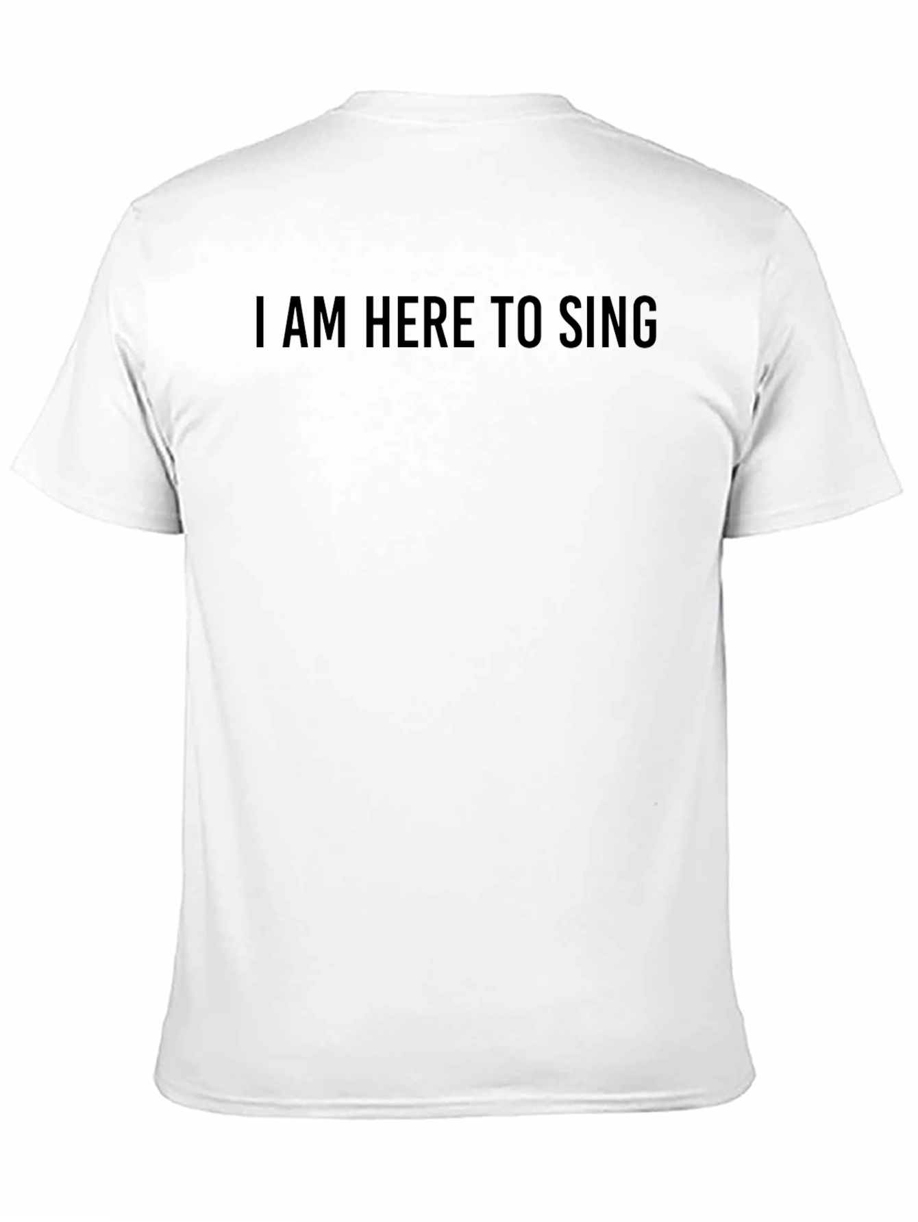 I am Here to Sing Black T-Shirt
