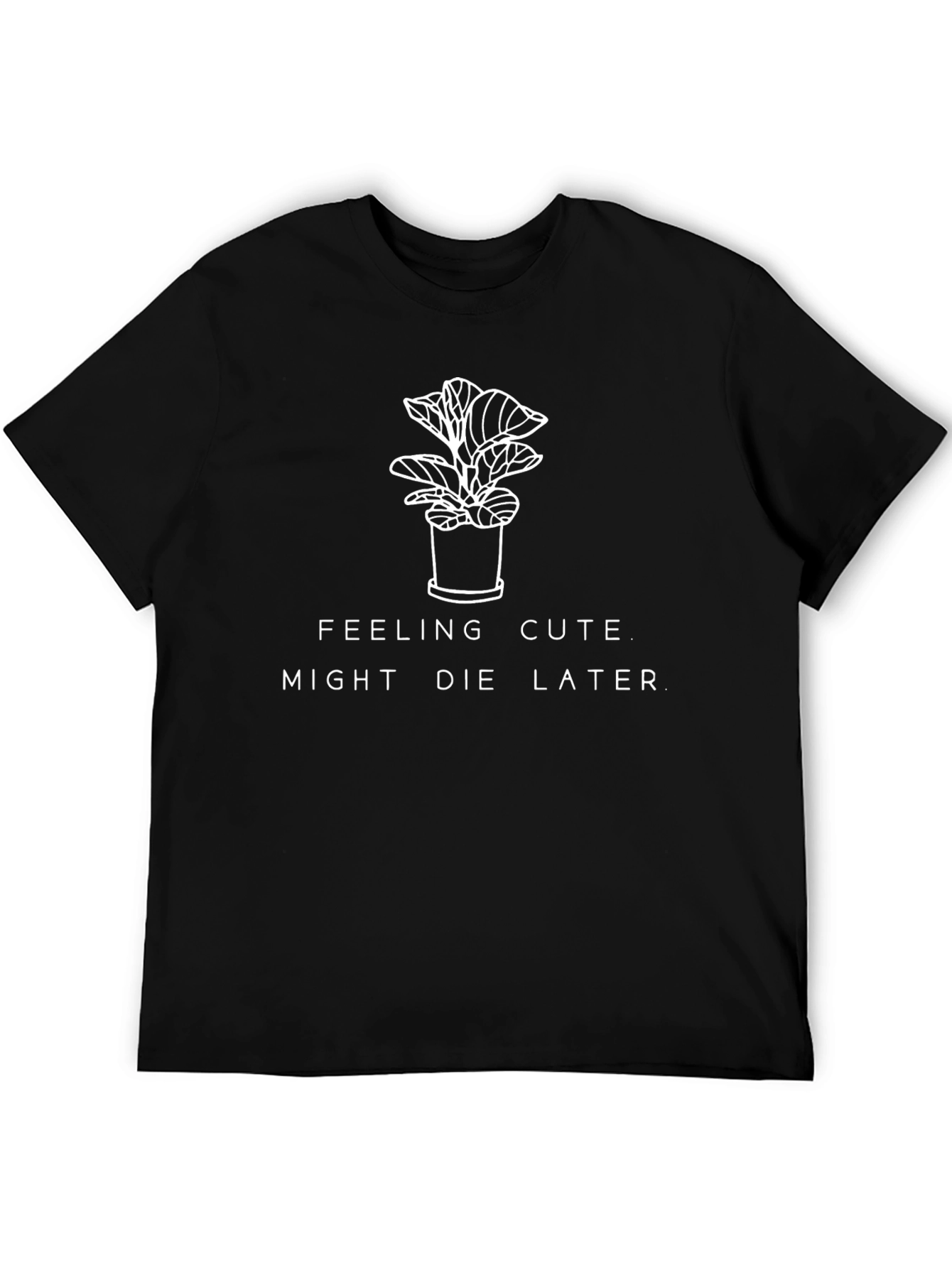Feeling Cute Plant T-Shirt