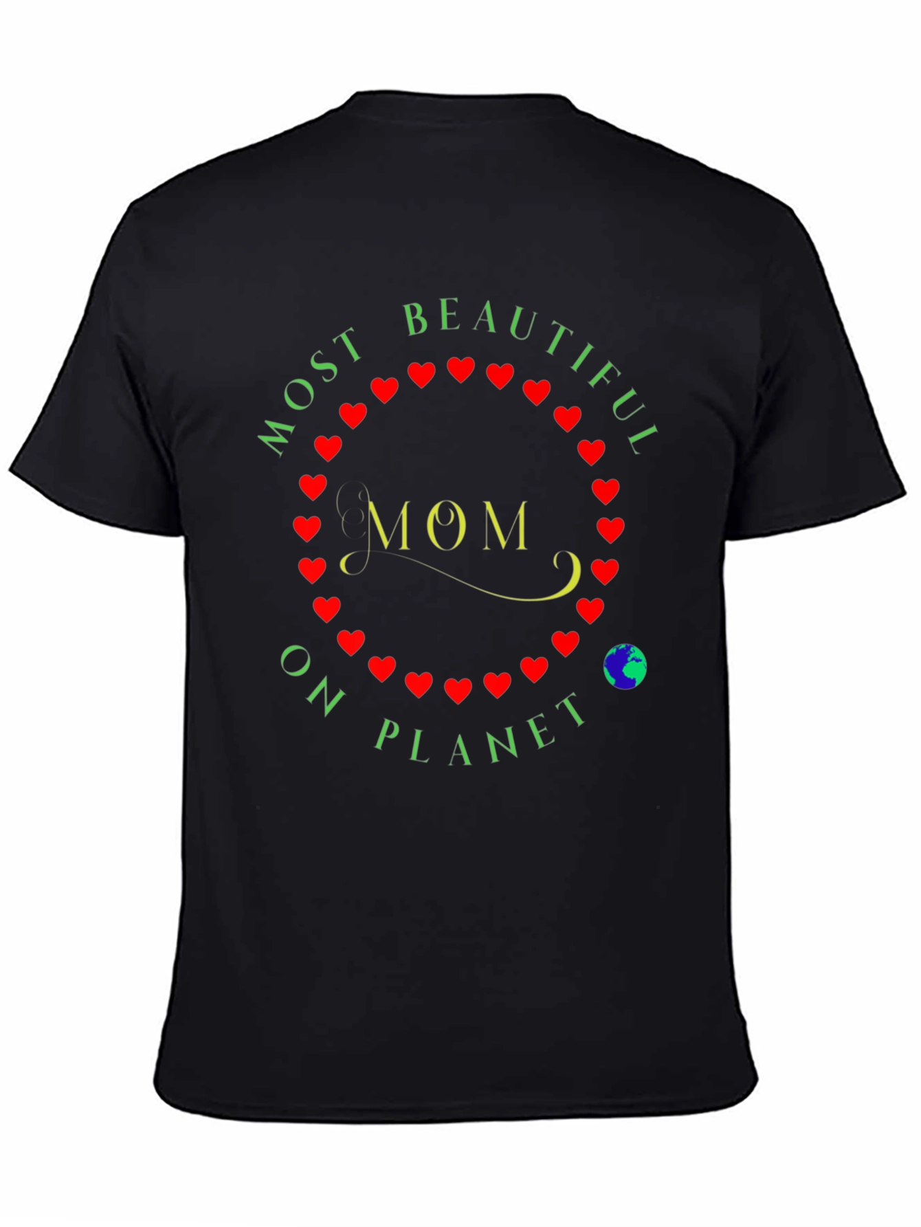 Most Beautiful Mom on Planet T-Shirt