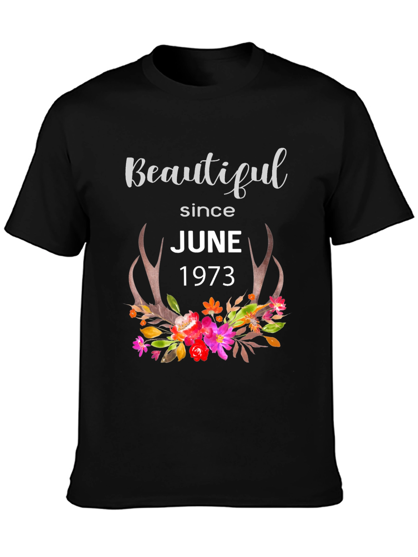 Beautiful Since June 1973 Floral Antler T-Shirt