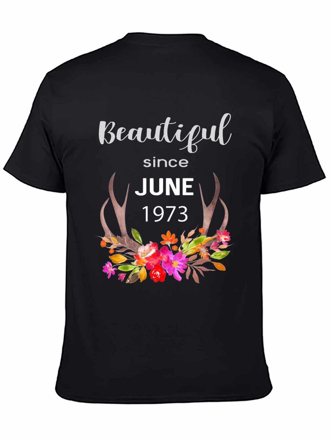 Beautiful Since June 1973 Floral Antler T-Shirt