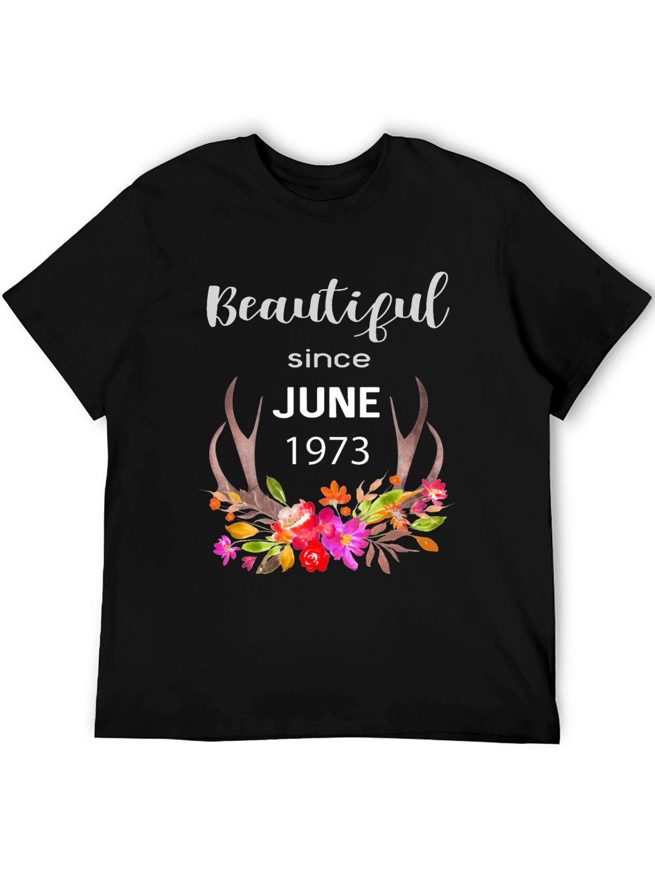 Beautiful Since June 1973 Floral Antler T-Shirt