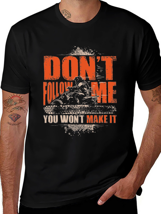 Dont Follow Me ATV T-Shirt - Off-Road Adventure Apparel