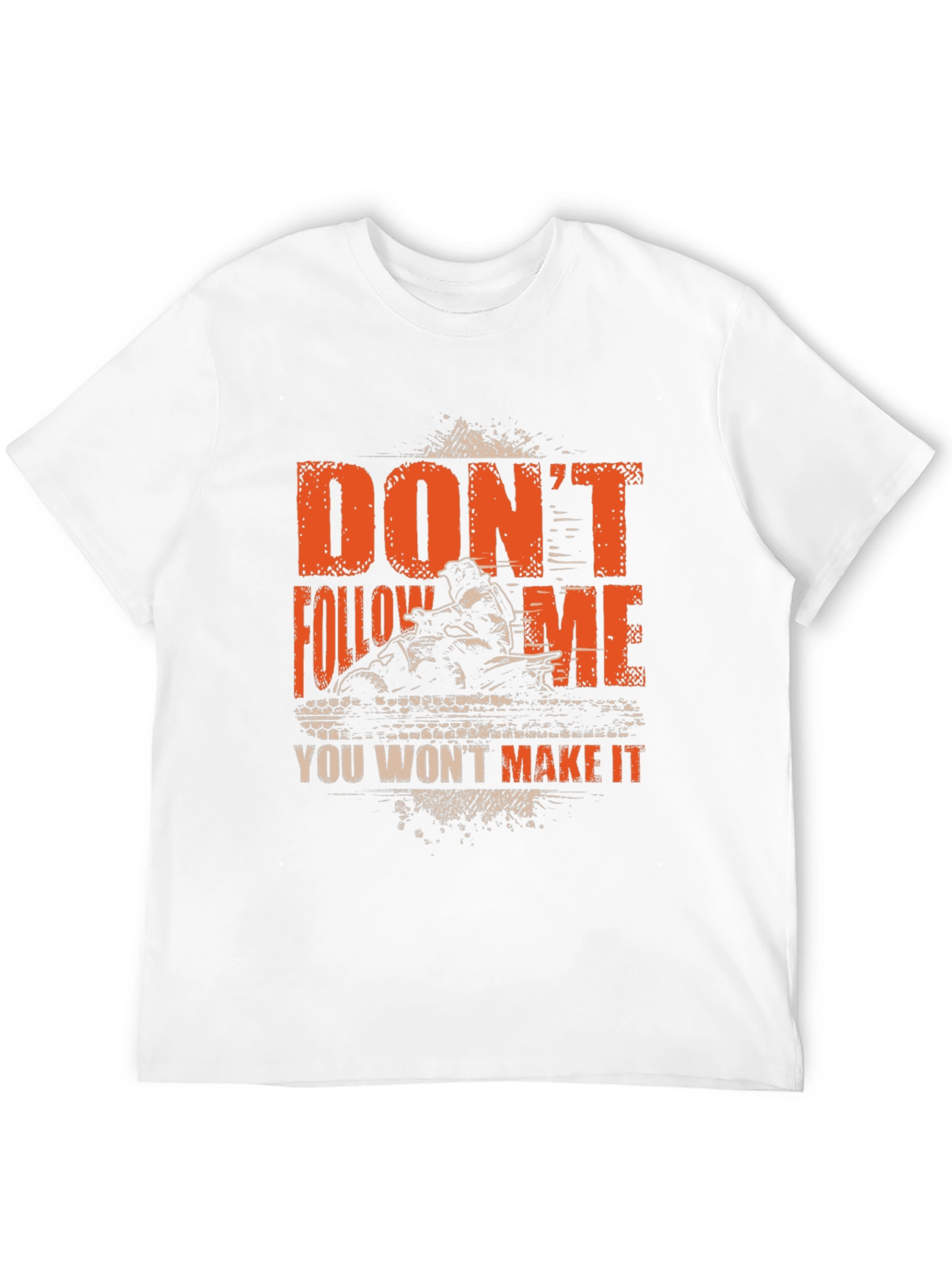 Dont Follow Me ATV T-Shirt - Off-Road Adventure Apparel