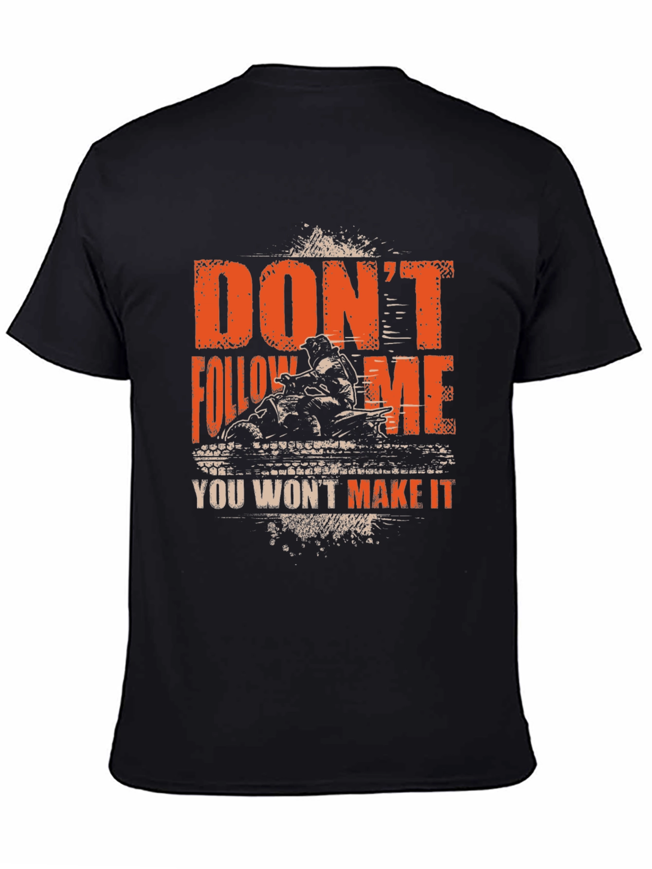 Dont Follow Me ATV T-Shirt - Off-Road Adventure Apparel