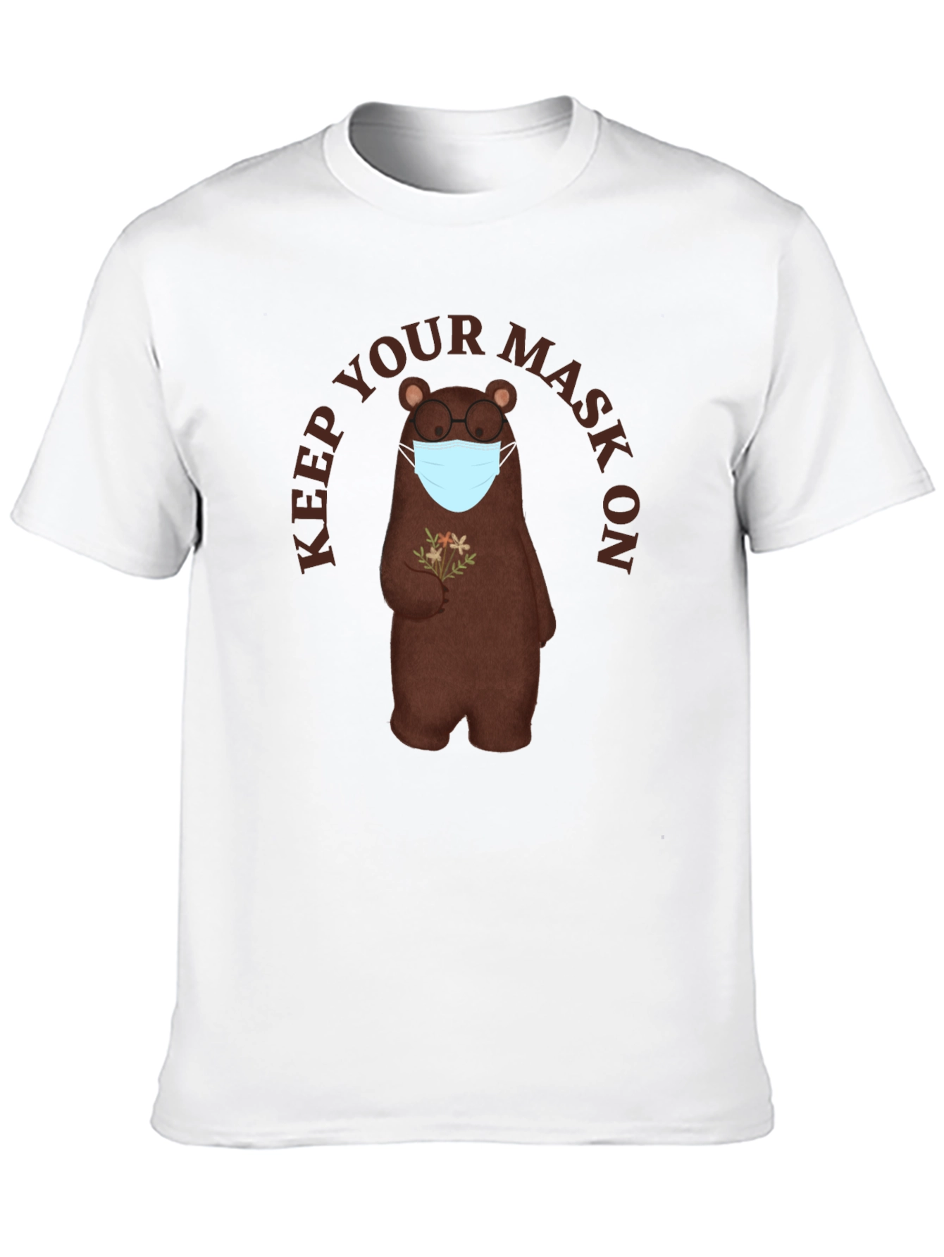 Keep Your Mask On Bear T-Shirt