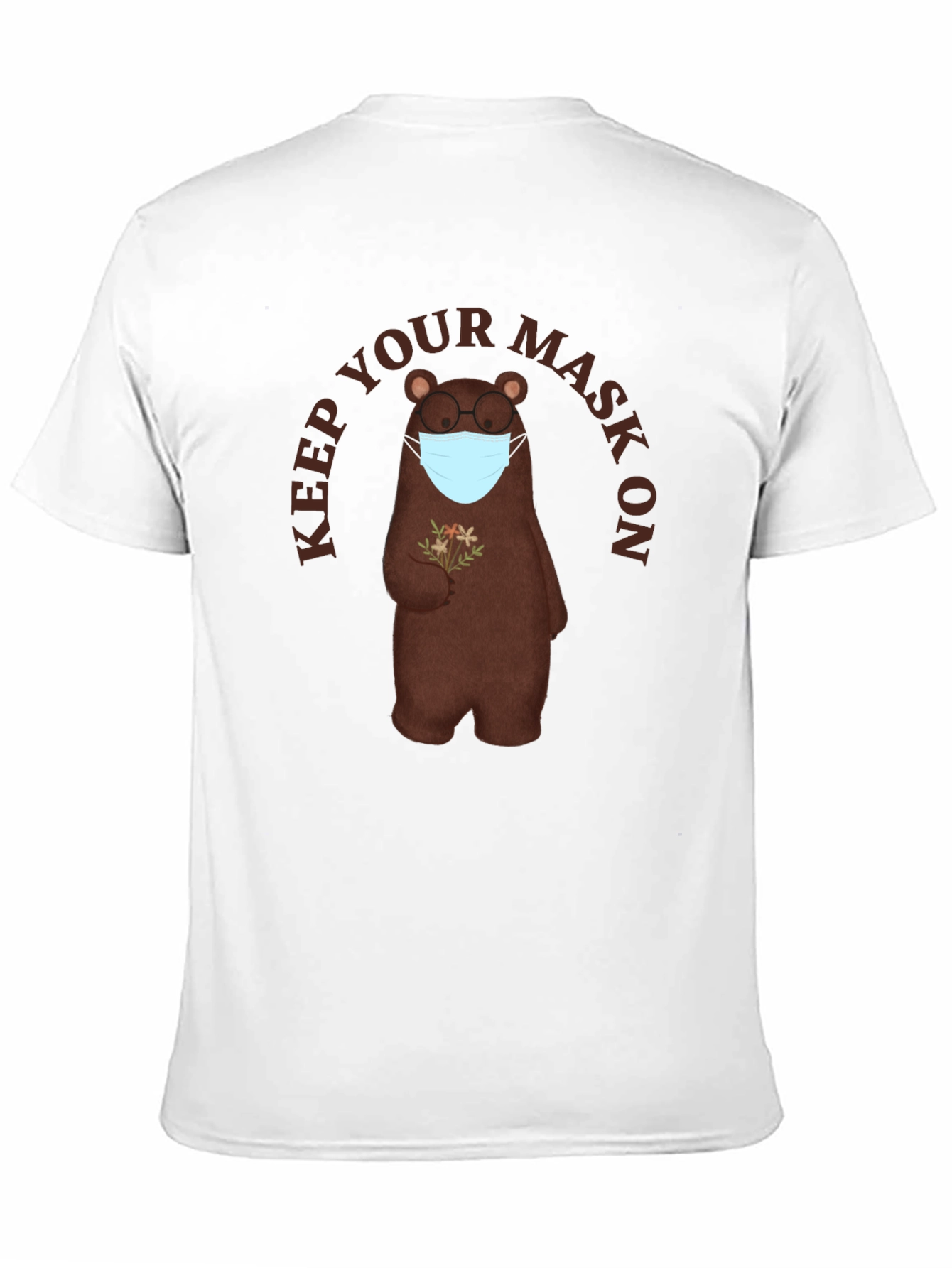 Keep Your Mask On Bear T-Shirt