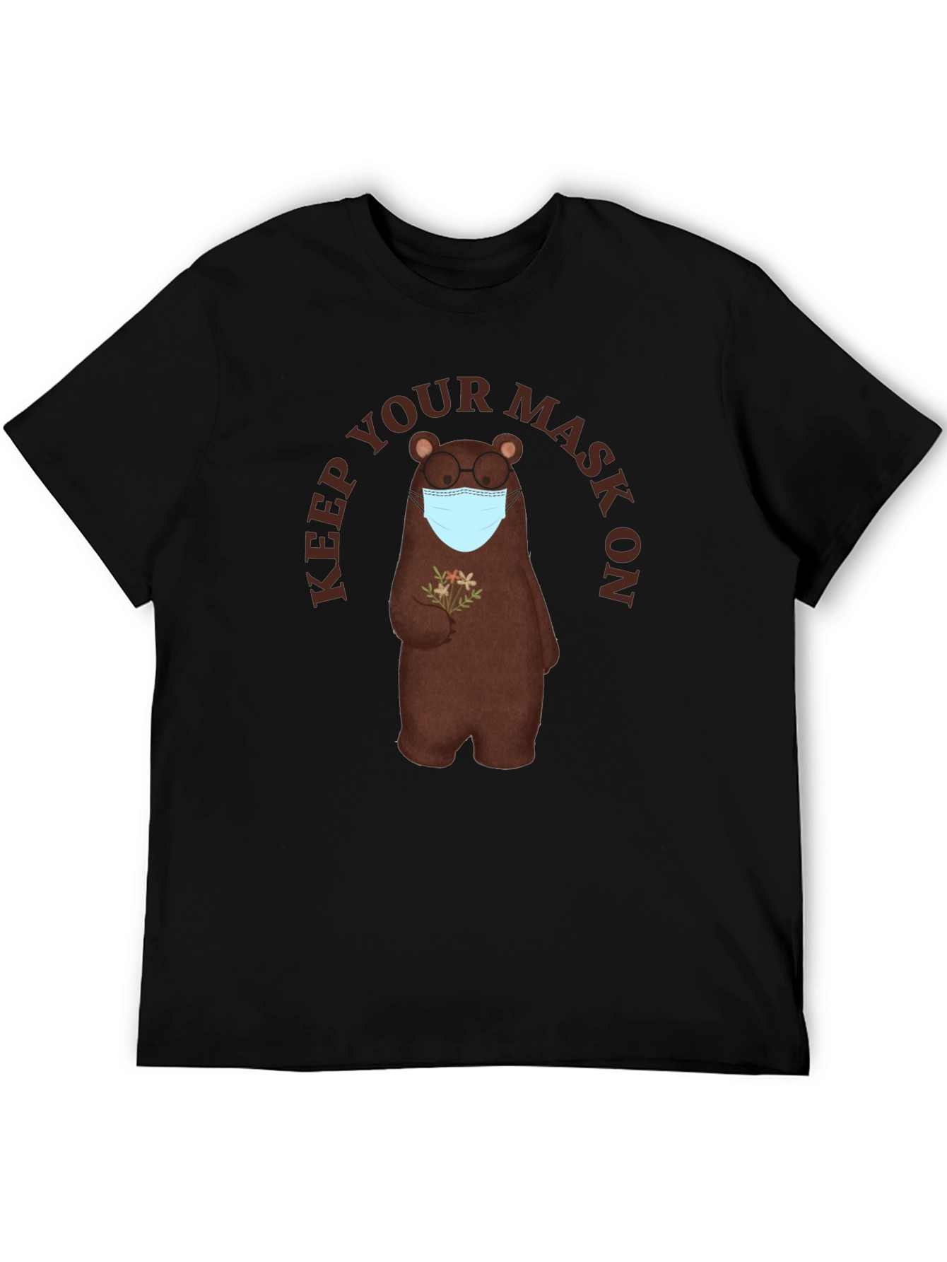 Keep Your Mask On Bear T-Shirt