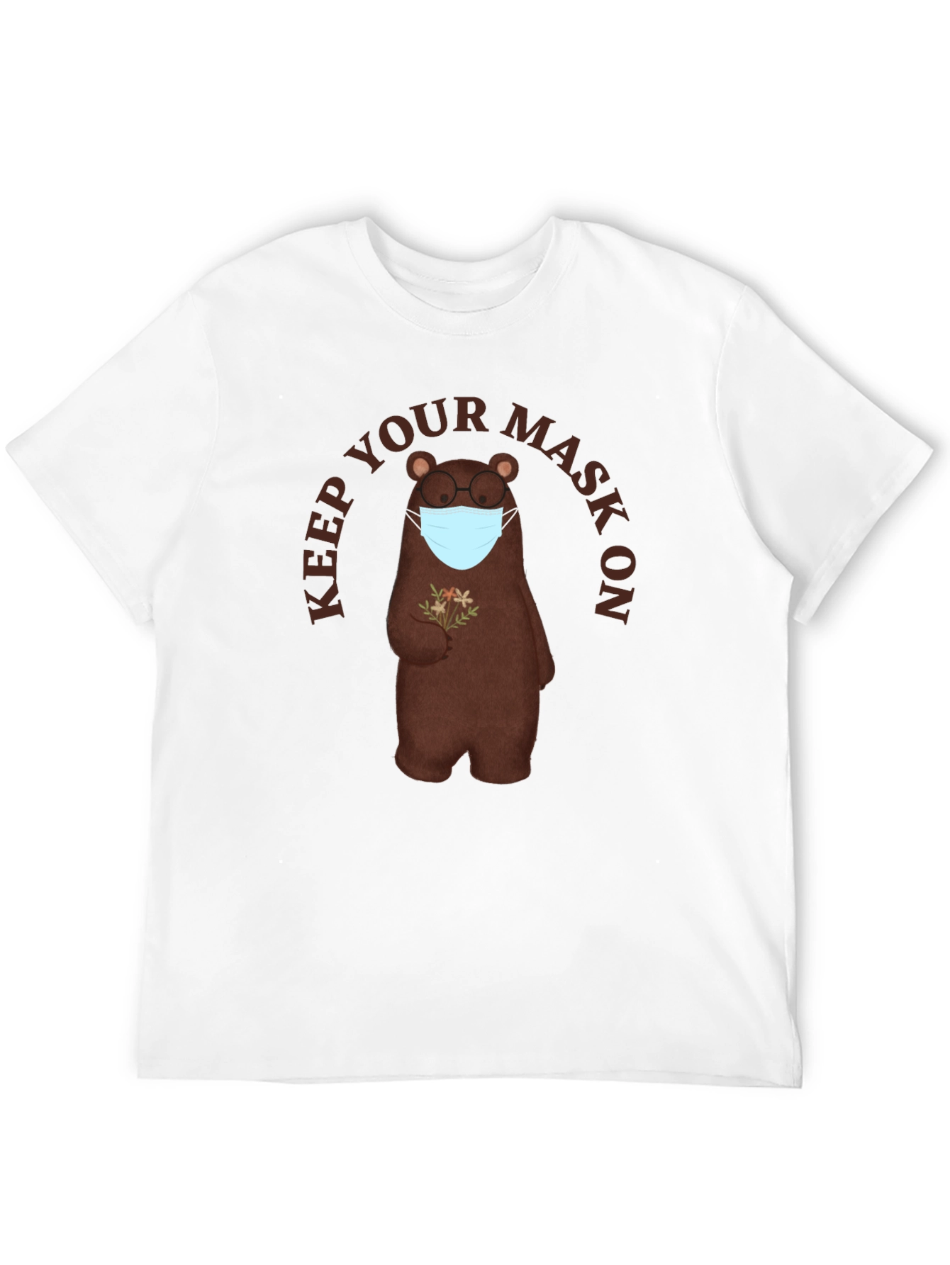 Keep Your Mask On Bear T-Shirt