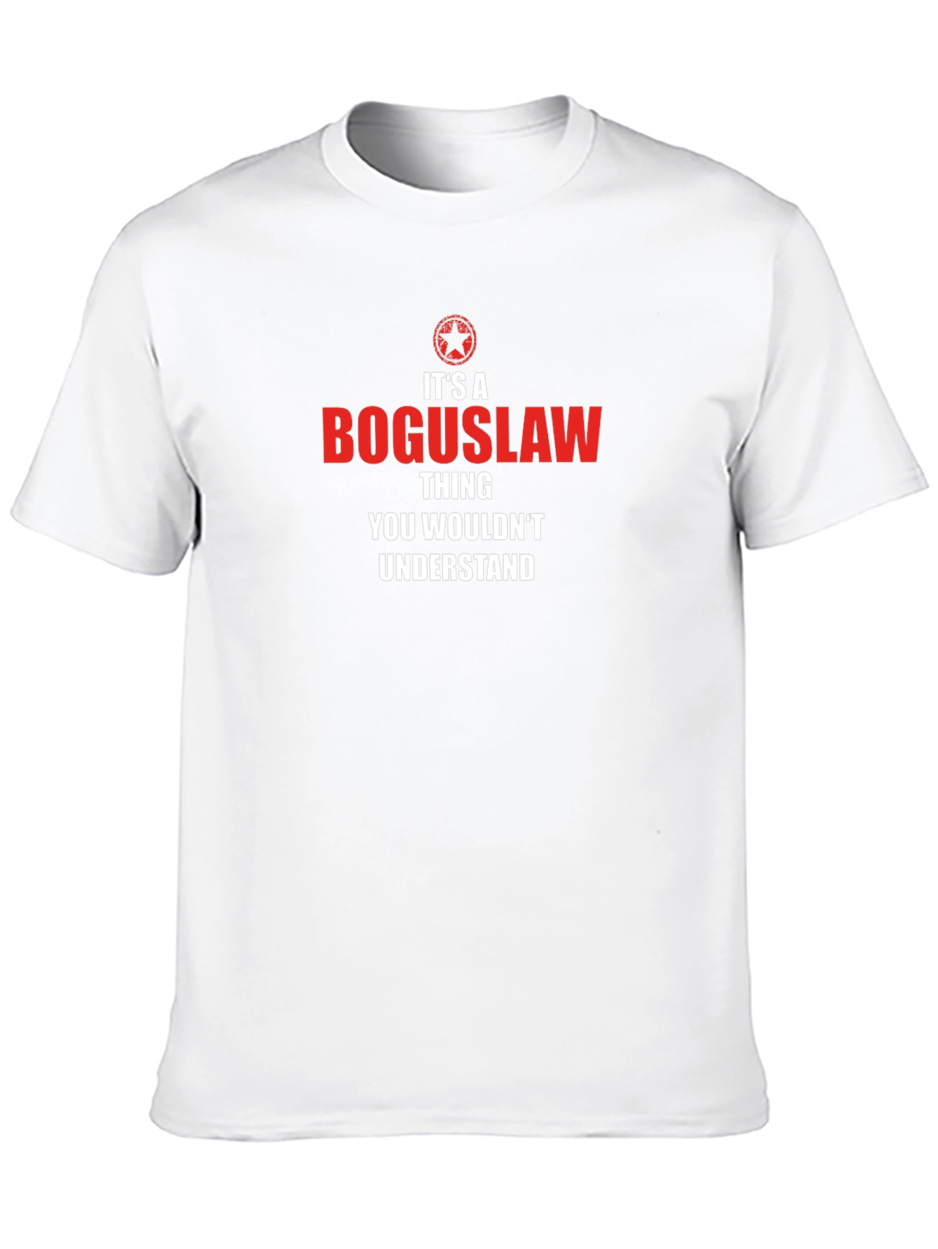 Boguslaw Thing T-Shirt - You Wouldnt Understand