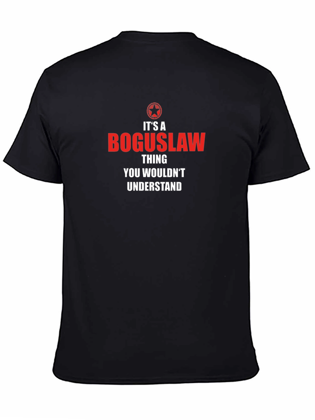 Boguslaw Thing T-Shirt - You Wouldnt Understand