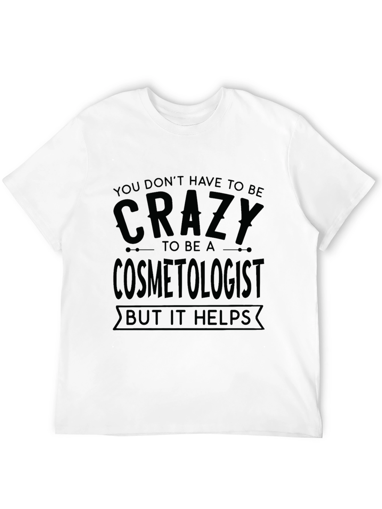 Crazy Cosmetologist Graphic T-Shirt