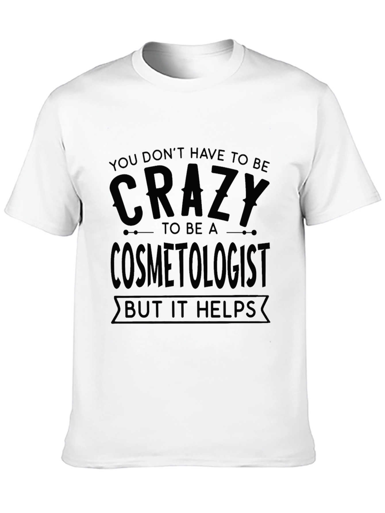 Crazy Cosmetologist Graphic T-Shirt
