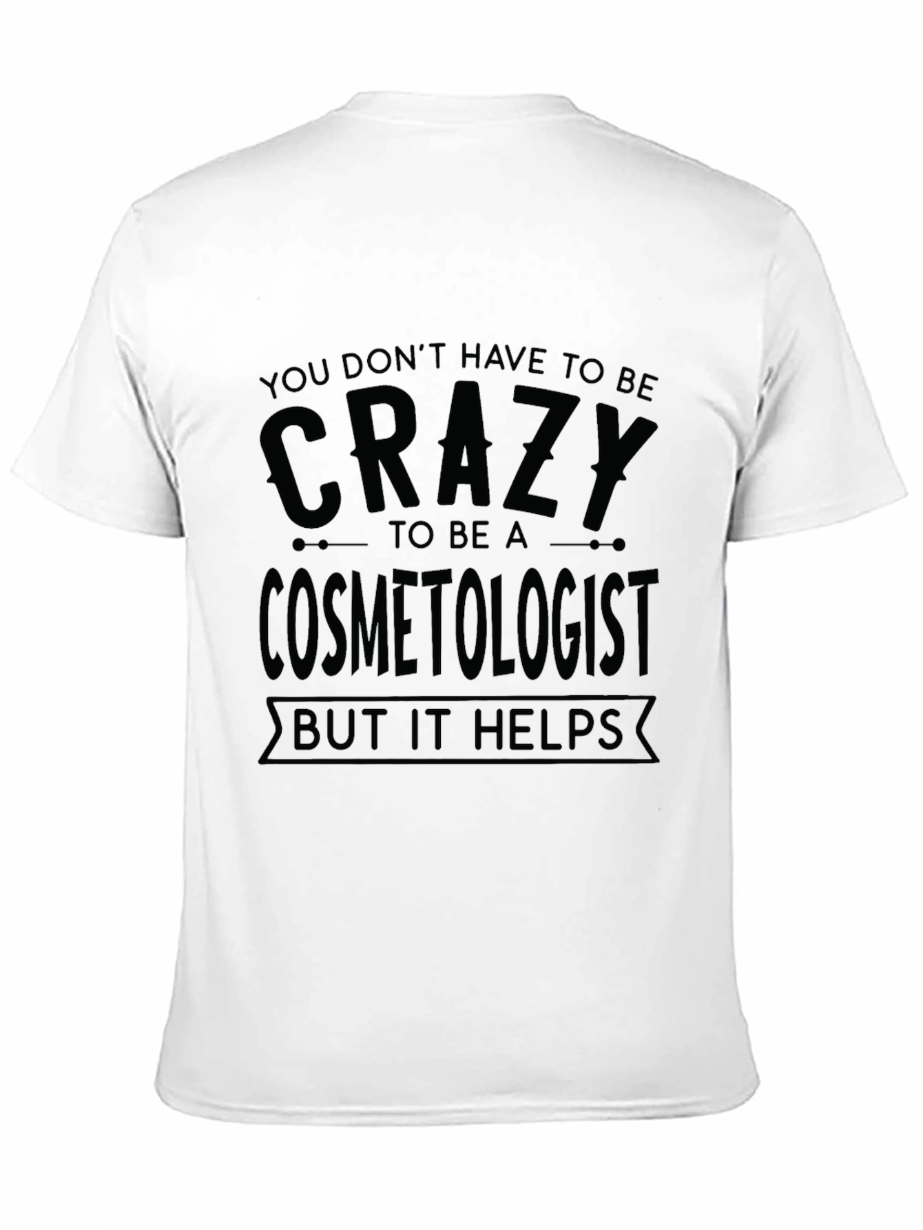 Crazy Cosmetologist Graphic T-Shirt