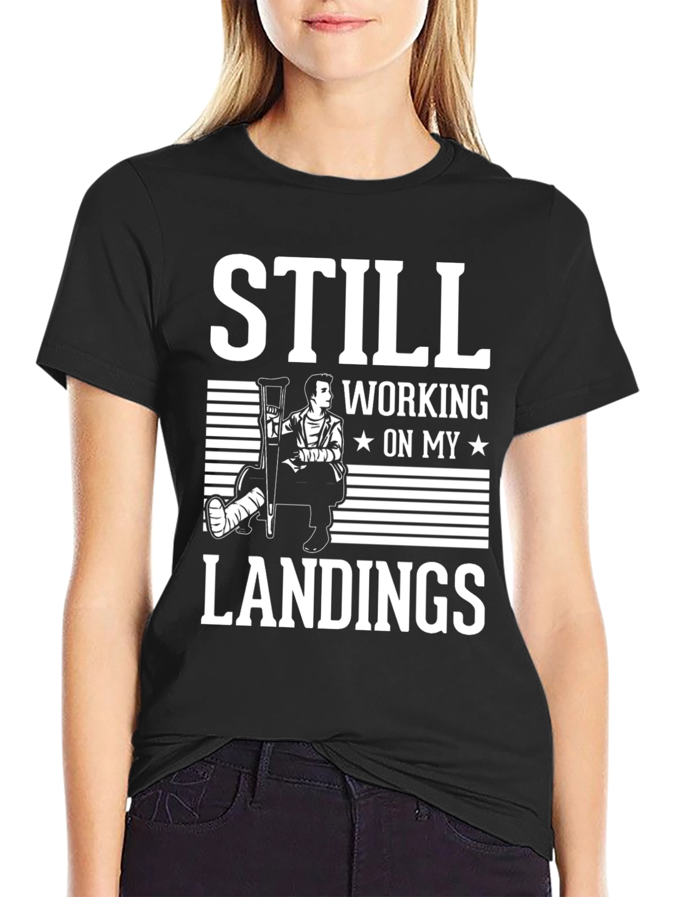 Still Working On My Landings T-Shirt