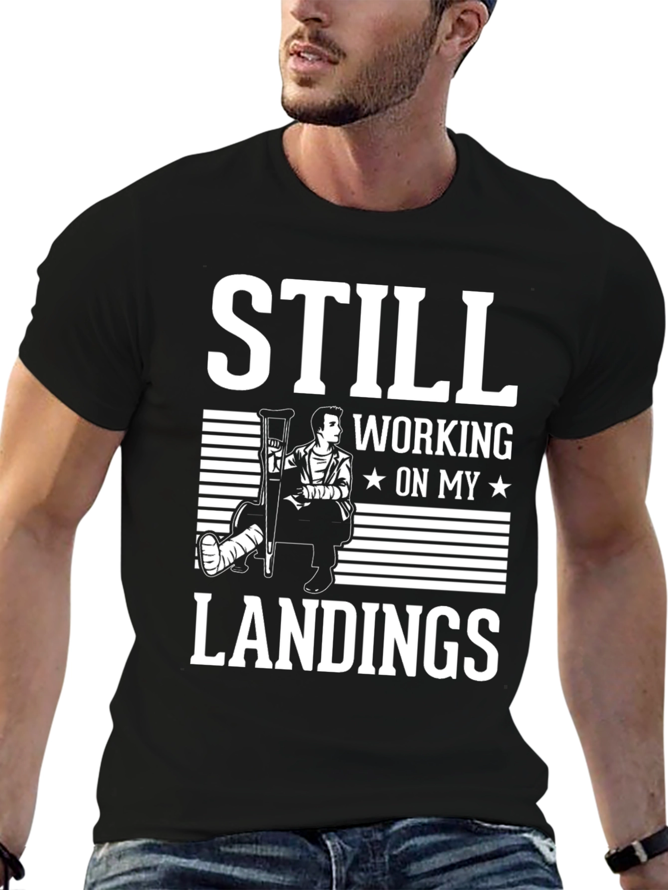 Still Working On My Landings T-Shirt