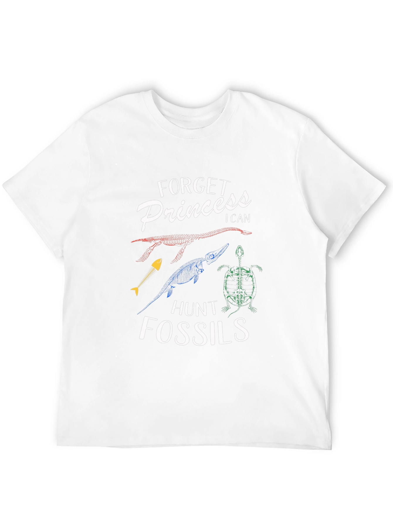 Forget Princess I Hunt Fossils Graphic Tee