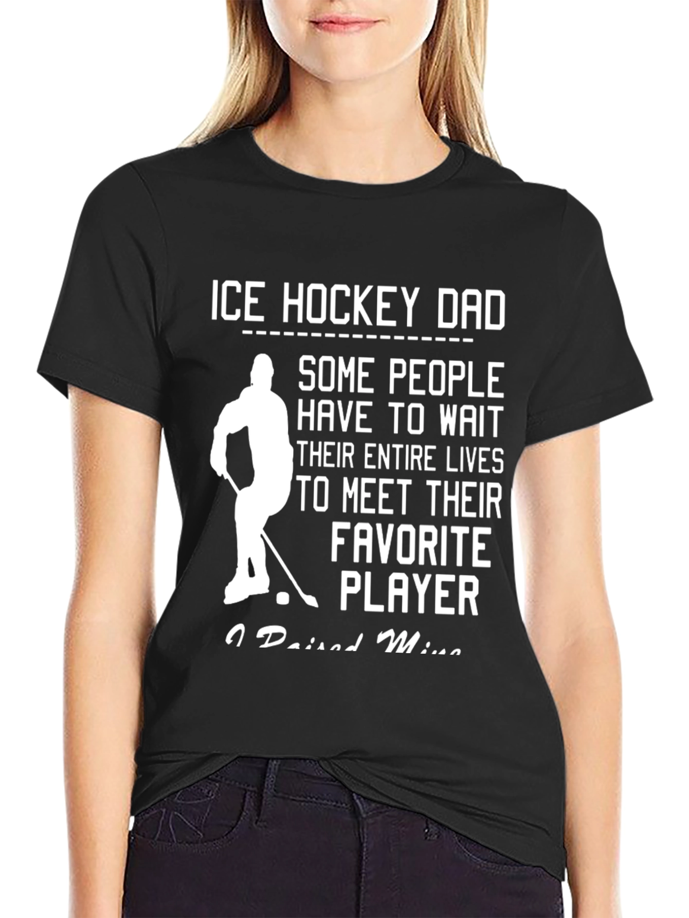 Ice Hockey Dad T-Shirt - Favorite Player Gift