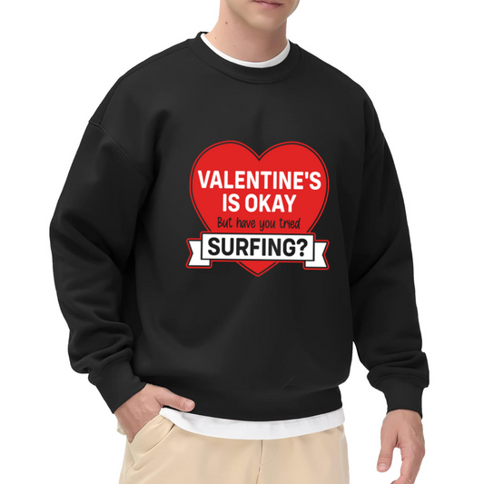 VALENTINE'S IS OKAY - Valentine Heart Graphic ԲÁìÎÀÒÂ | Unisex Pullover Sweatshirt