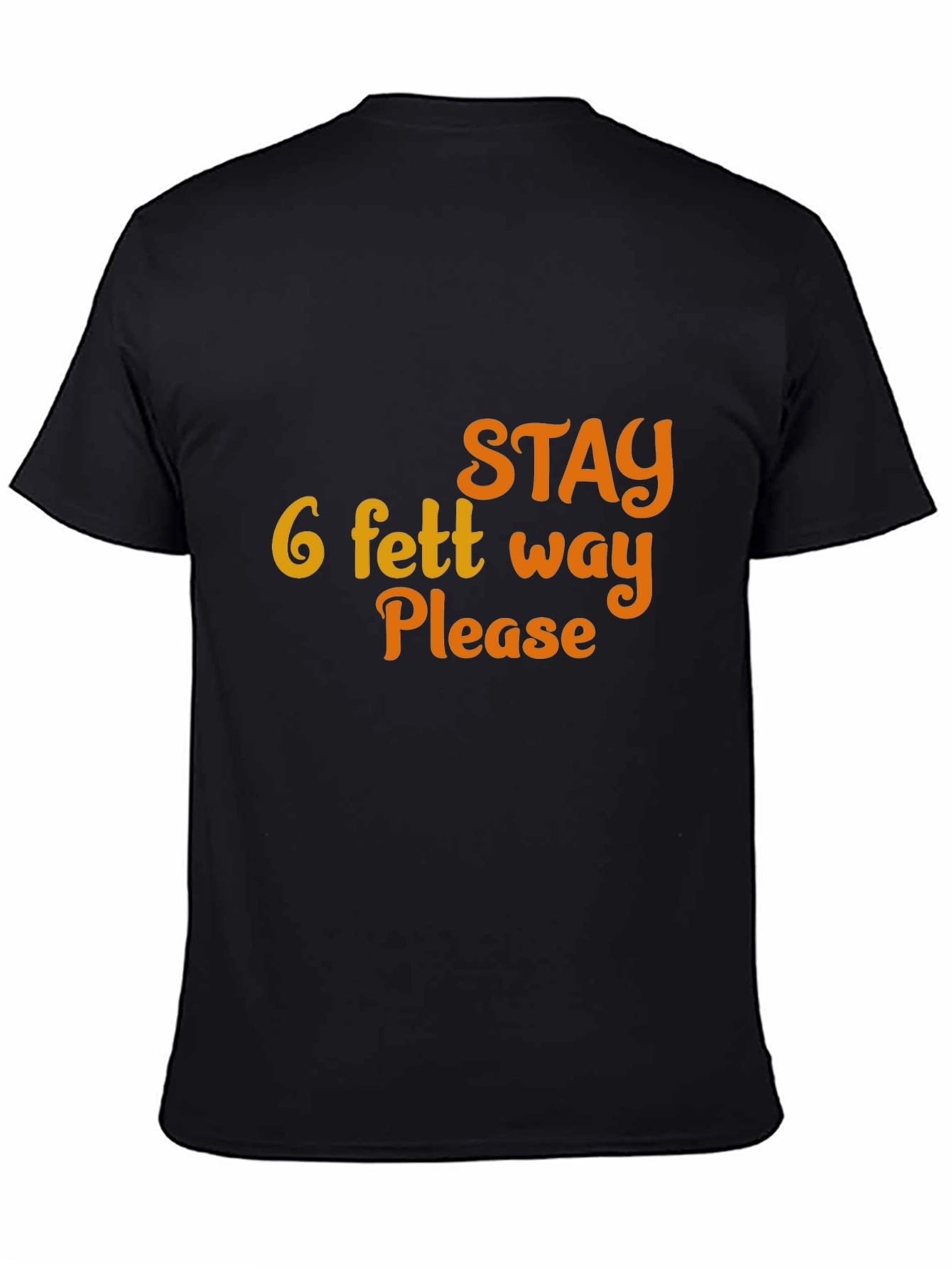 Stay 6 Feet Away Please Graphic Tee