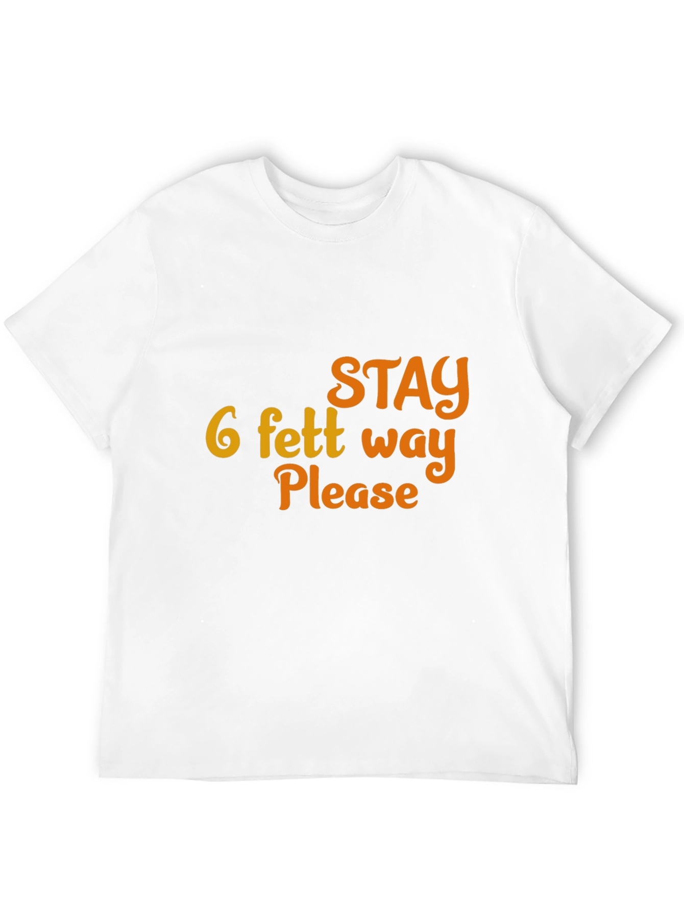 Stay 6 Feet Away Please Graphic Tee