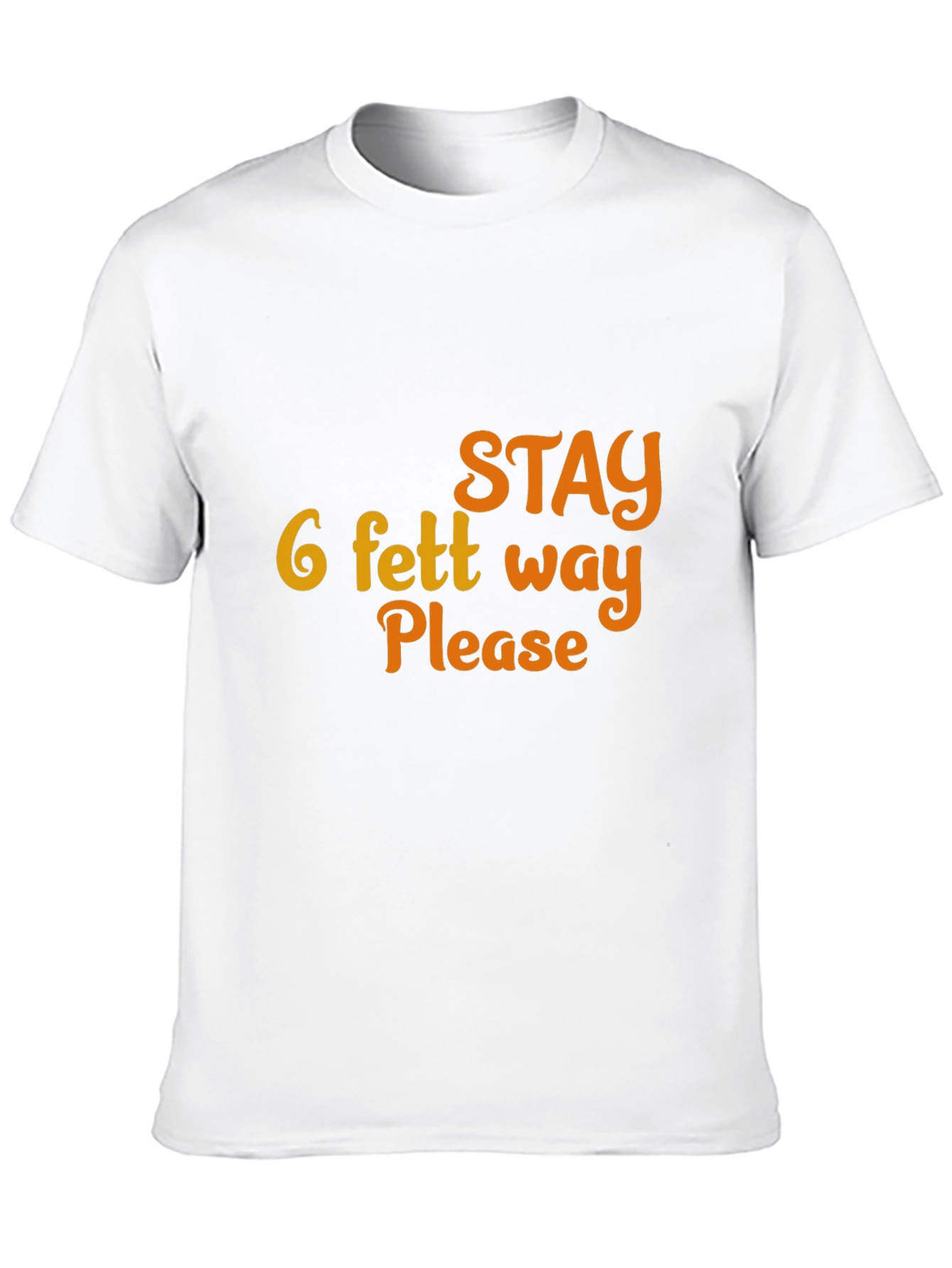 Stay 6 Feet Away Please Graphic Tee