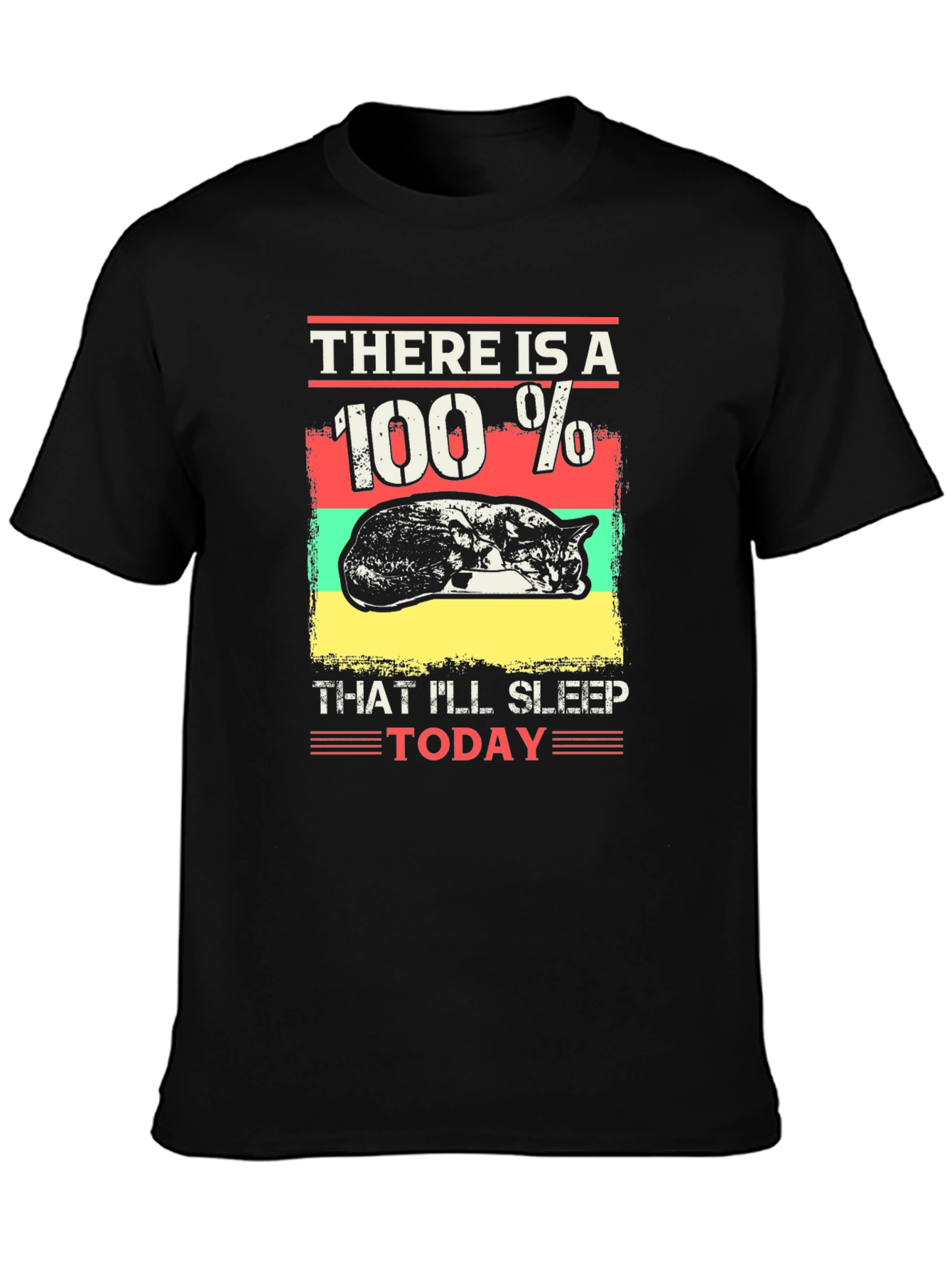 100% Sleep Today T-Shirt: Funny Cat Lover Tee