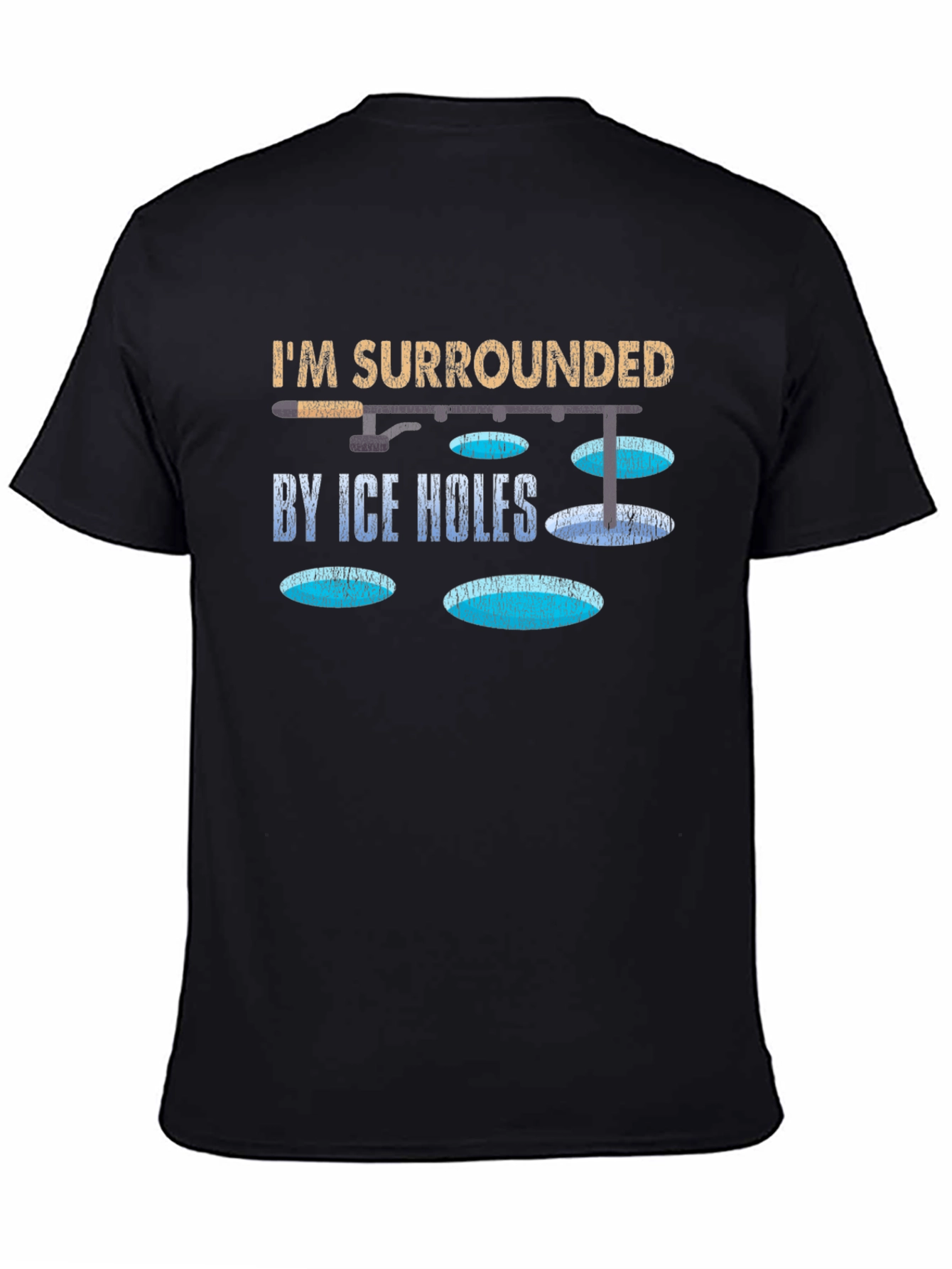 Im Surrounded By Ice Holes T-Shirt