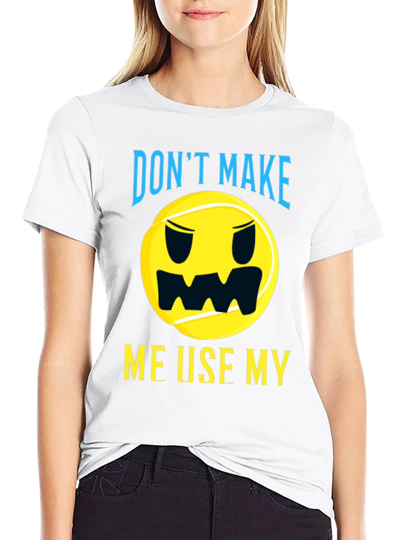 Funny Tennis T-Shirt - Dont Make Me Use My...