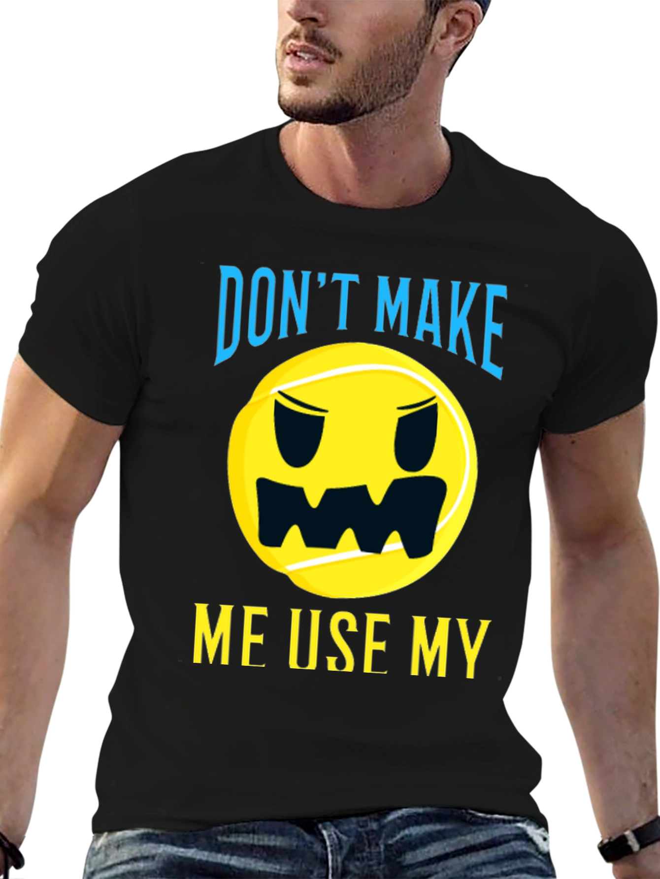 Funny Tennis T-Shirt - Dont Make Me Use My...