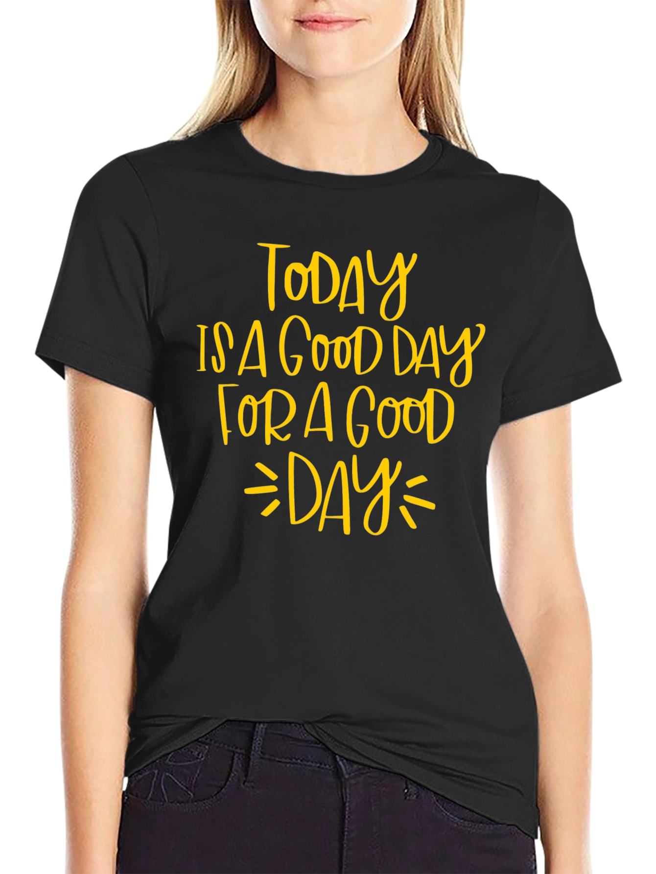 Today is a Good Day T-Shirt