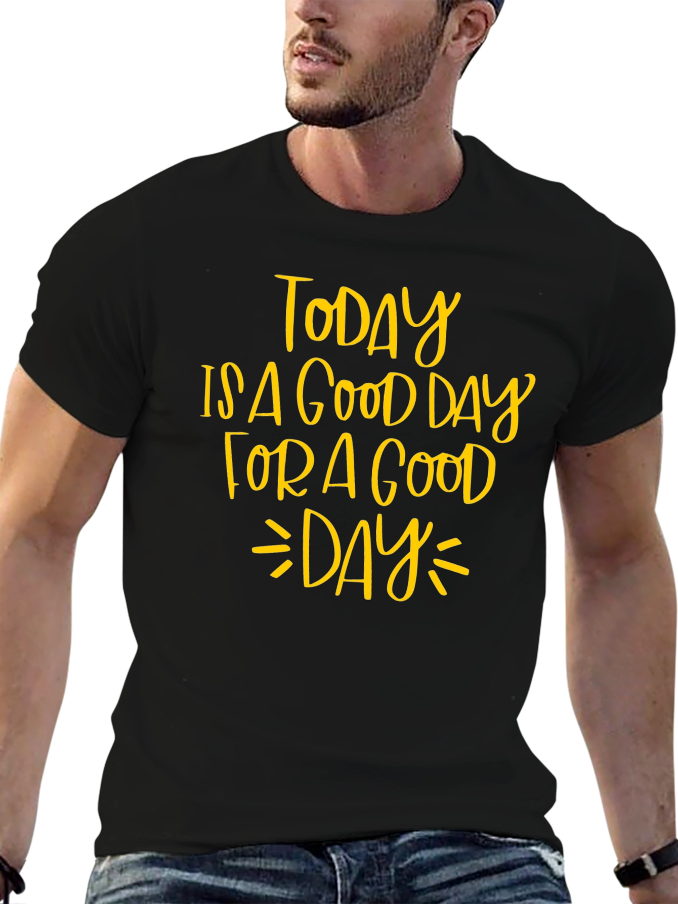 Today is a Good Day T-Shirt