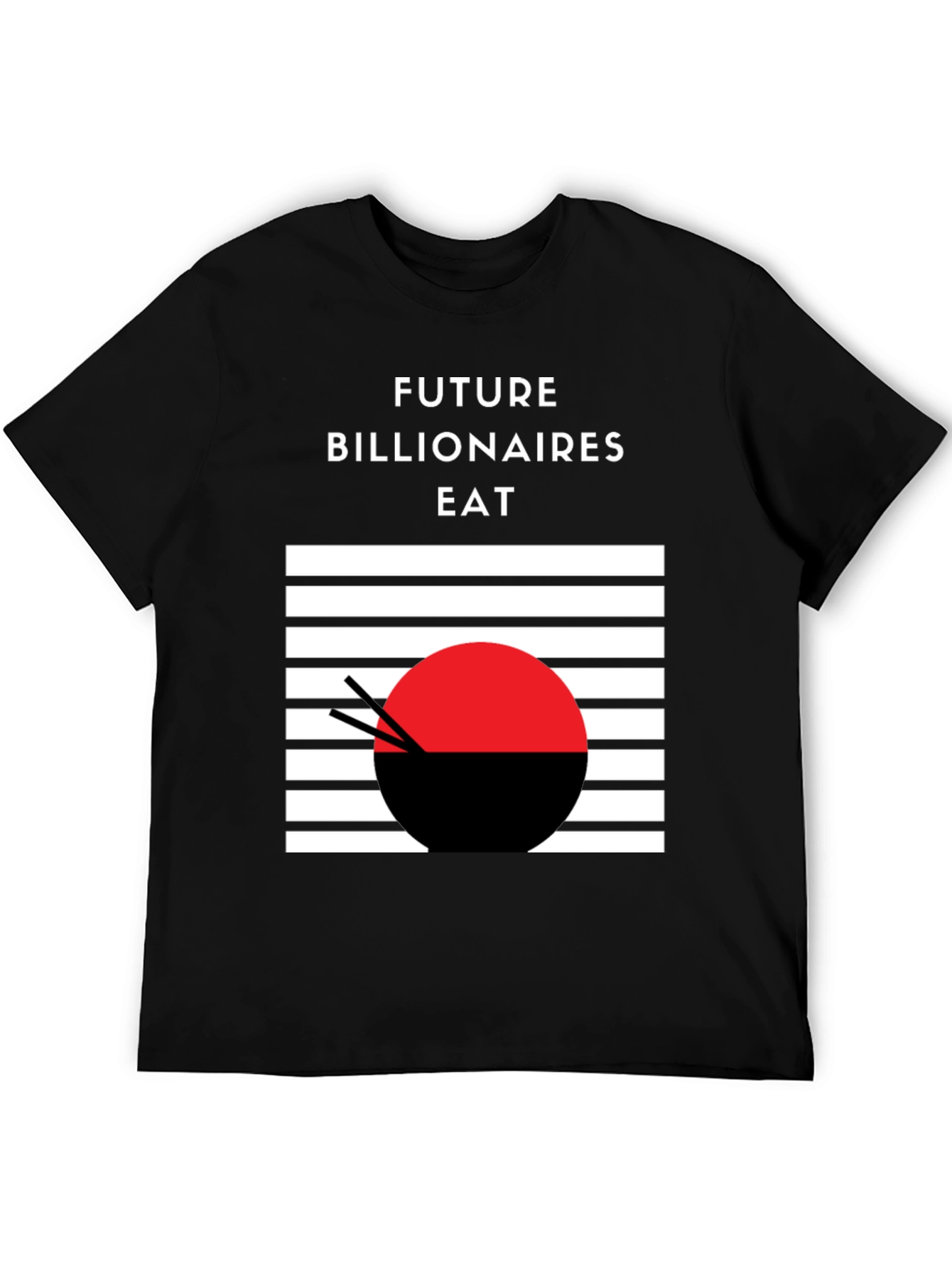Future Billionaires Eat T-Shirt - Black Graphic Tee