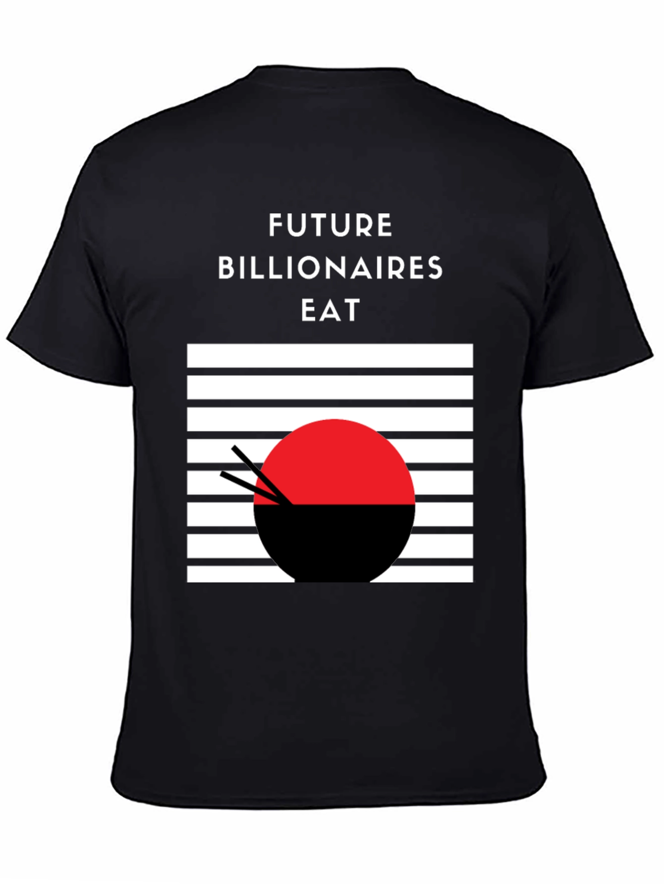 Future Billionaires Eat T-Shirt - Black Graphic Tee