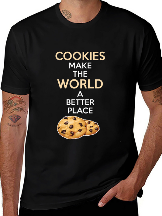 Cookies Make The World a Better Place T-Shirt
