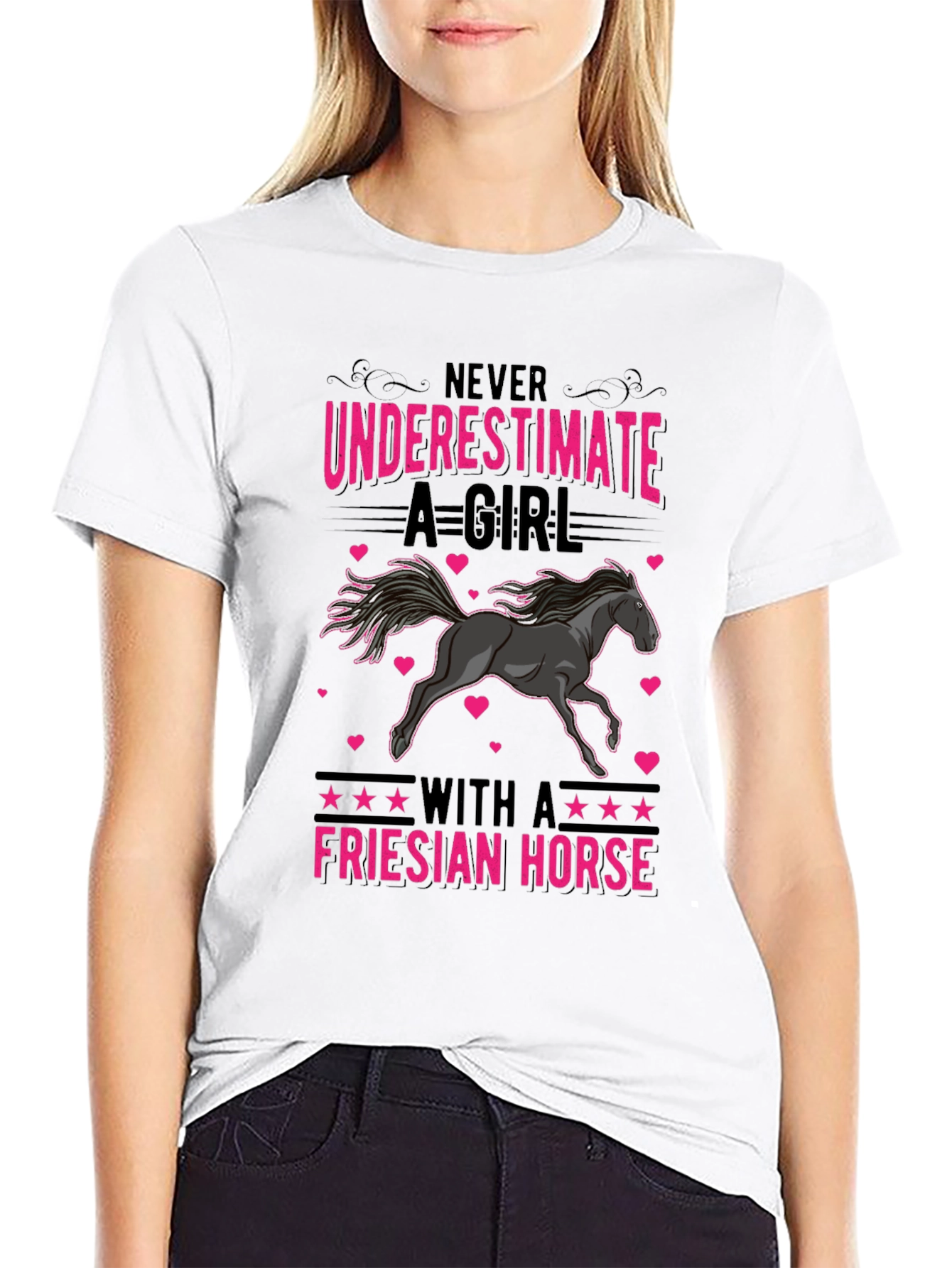 Friesian Horse Girls T-Shirt - Never Underestimate