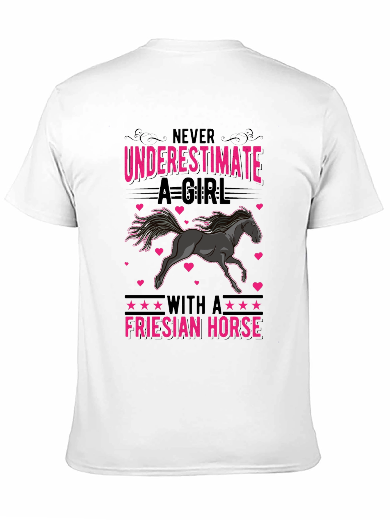 Friesian Horse Girls T-Shirt - Never Underestimate