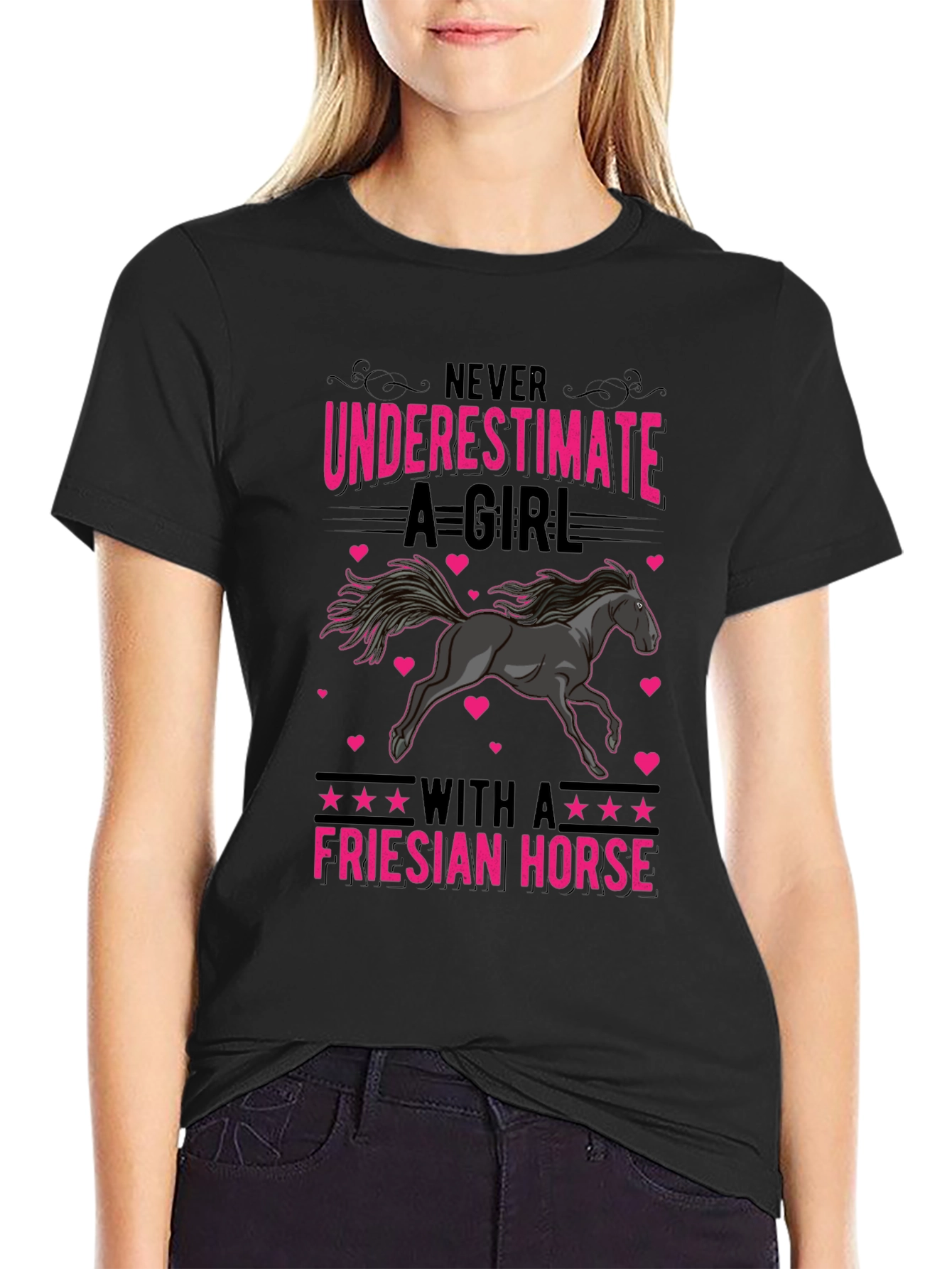 Friesian Horse Girls T-Shirt - Never Underestimate