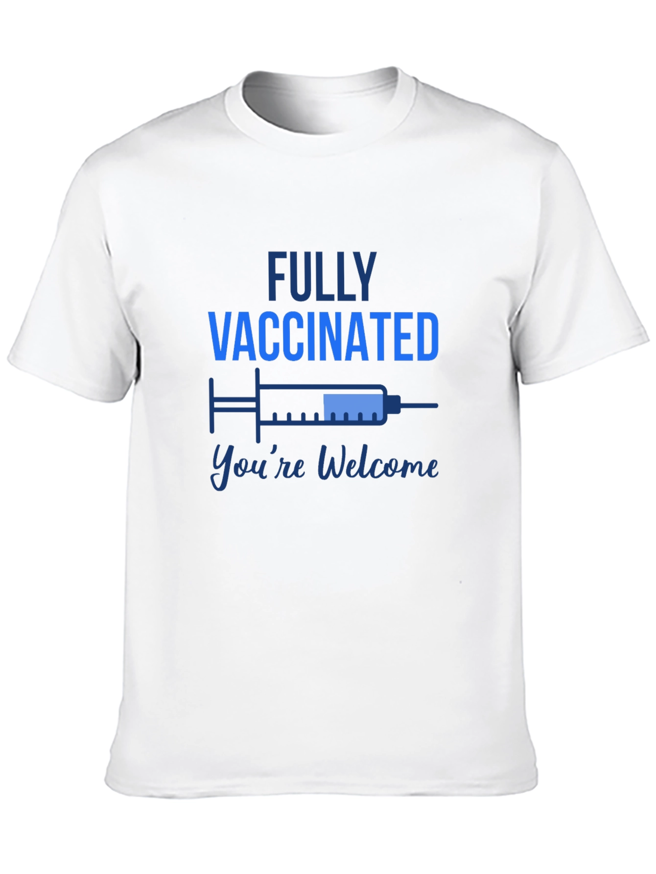 Fully Vaccinated Graphic Tee - Youre Welcome