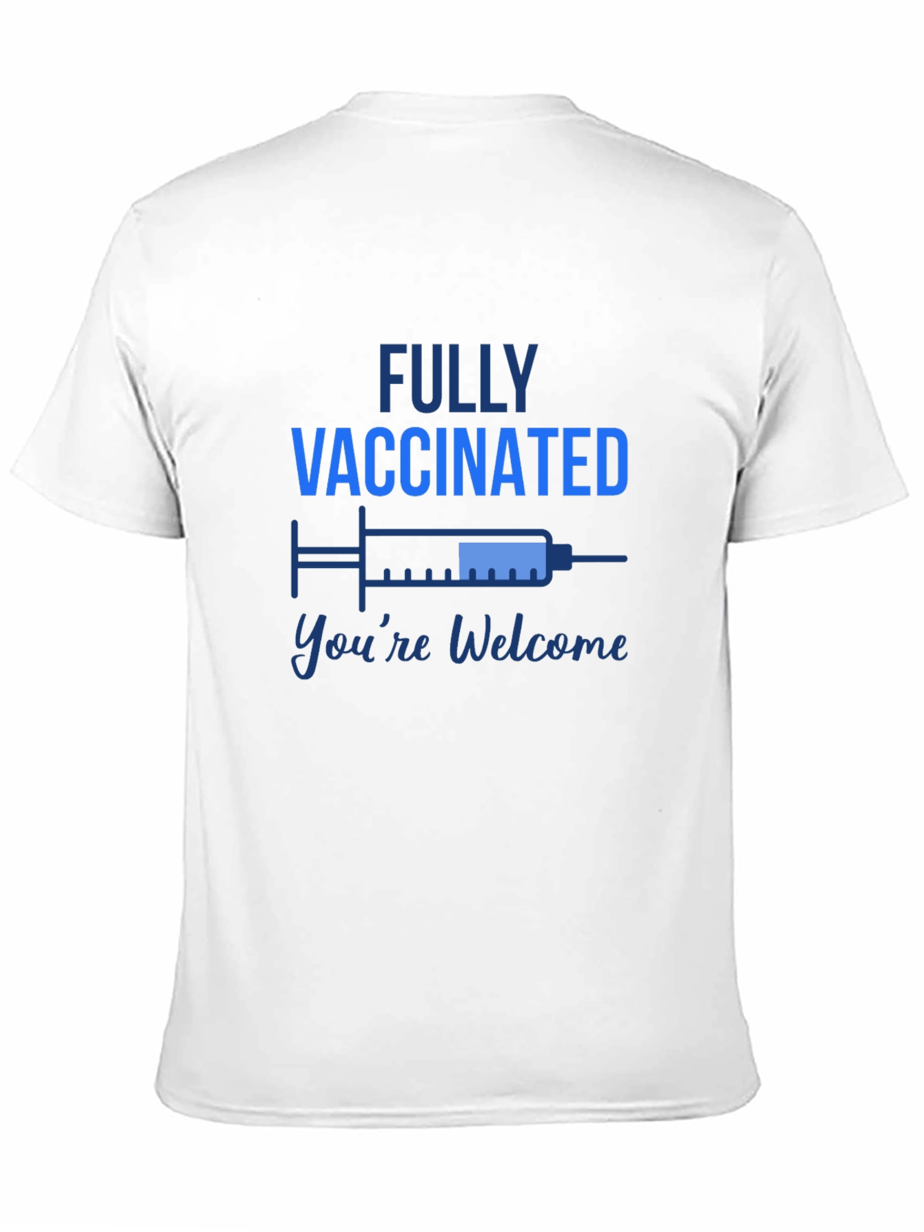 Fully Vaccinated Graphic Tee - Youre Welcome